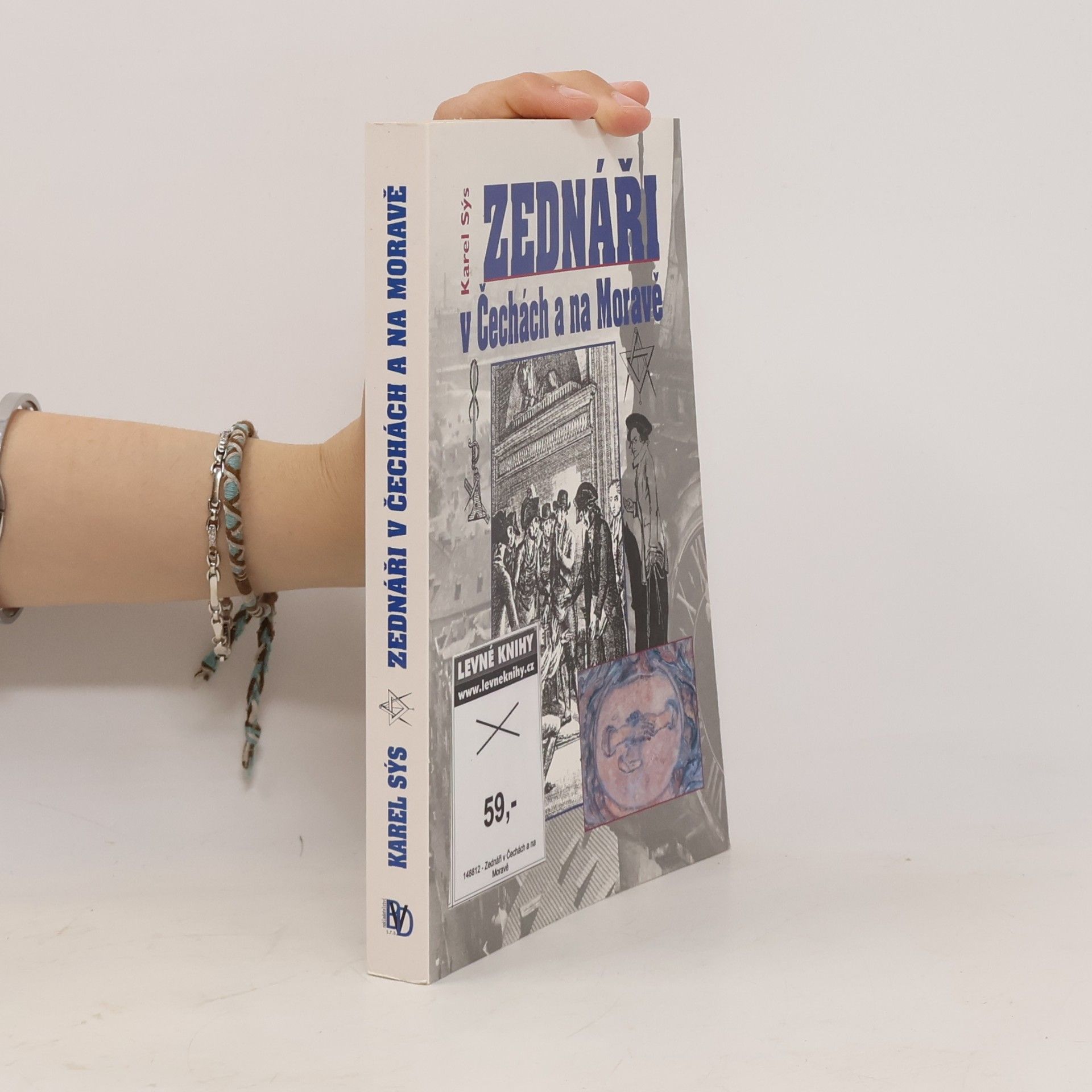 Karel Sýs Praha zednářská : historie zednářství v Čechách