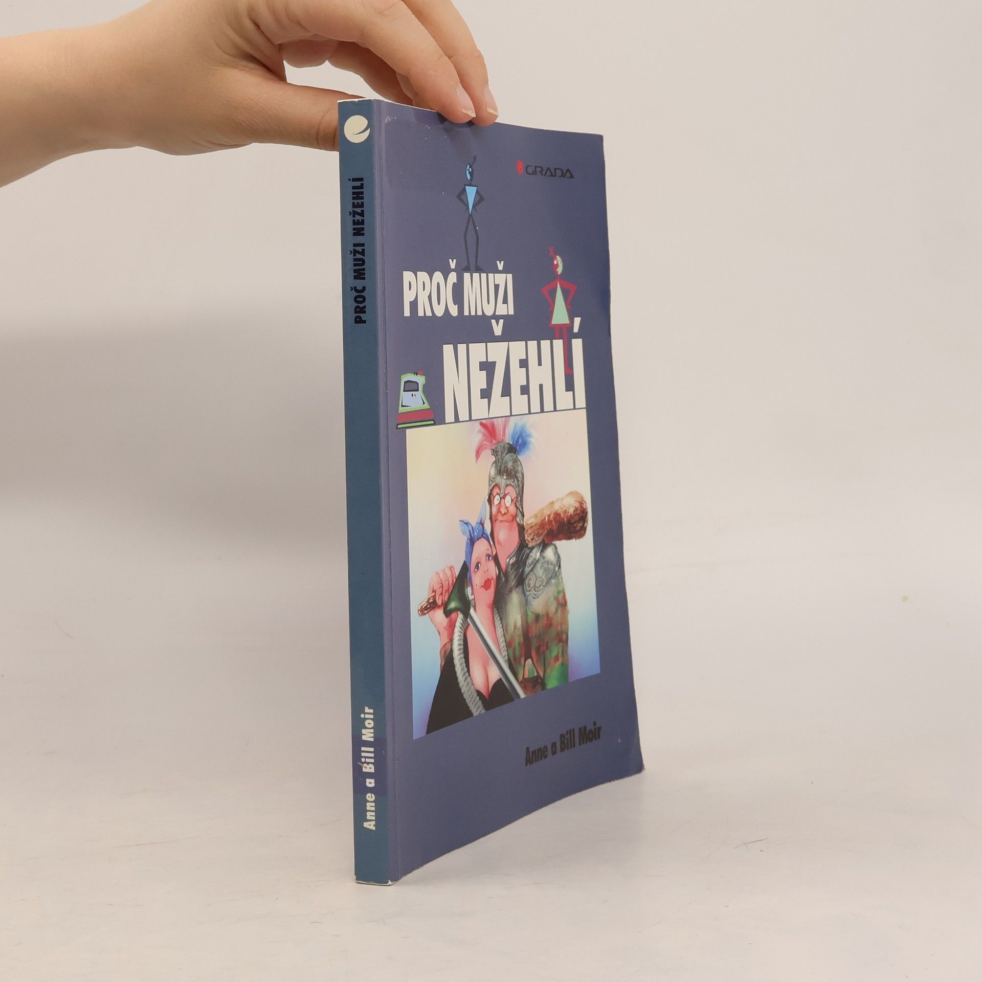 Anne Moir Proč muži nežehlí