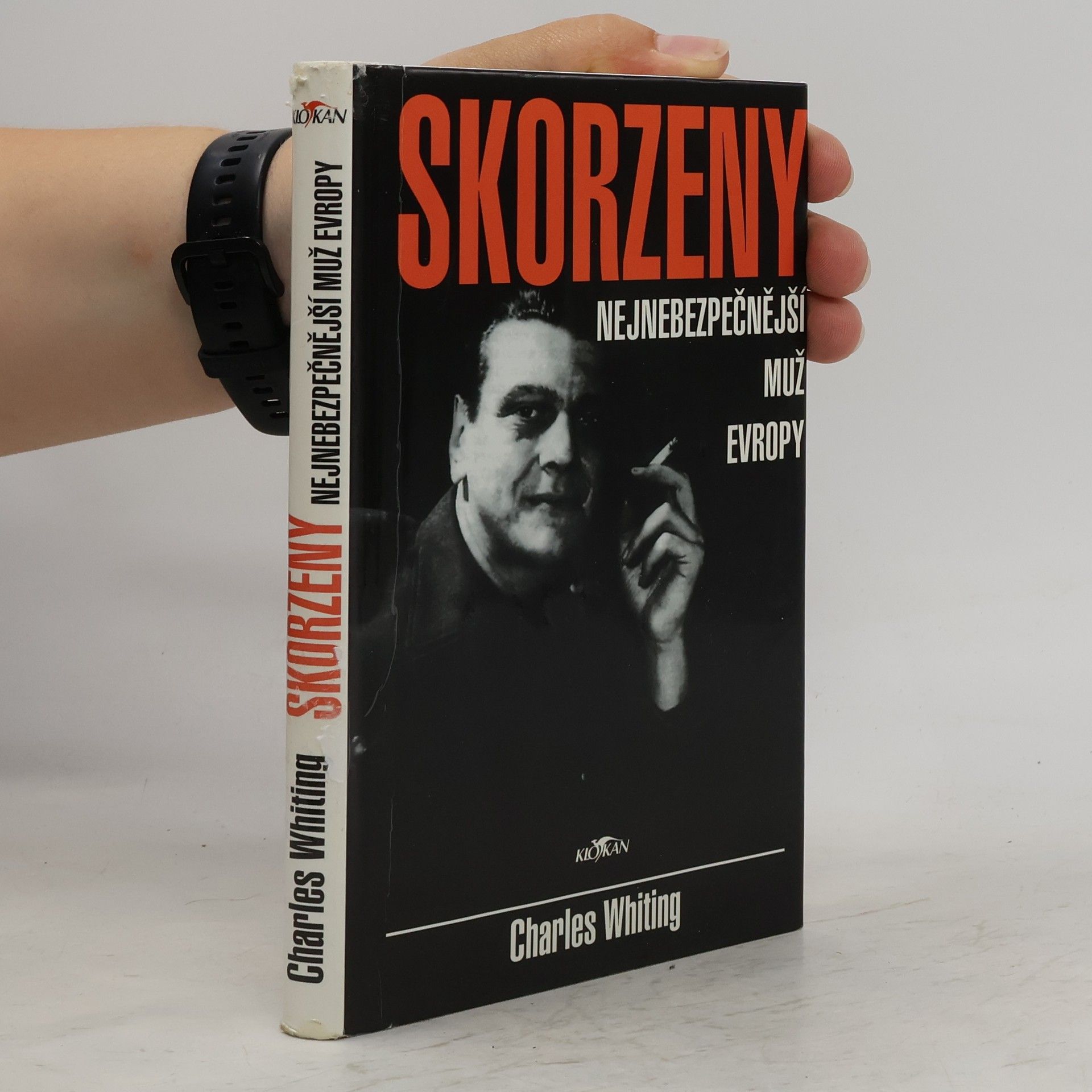 Charles Whiting Skorzeny. Nejnebezpečnější muž Evropy
