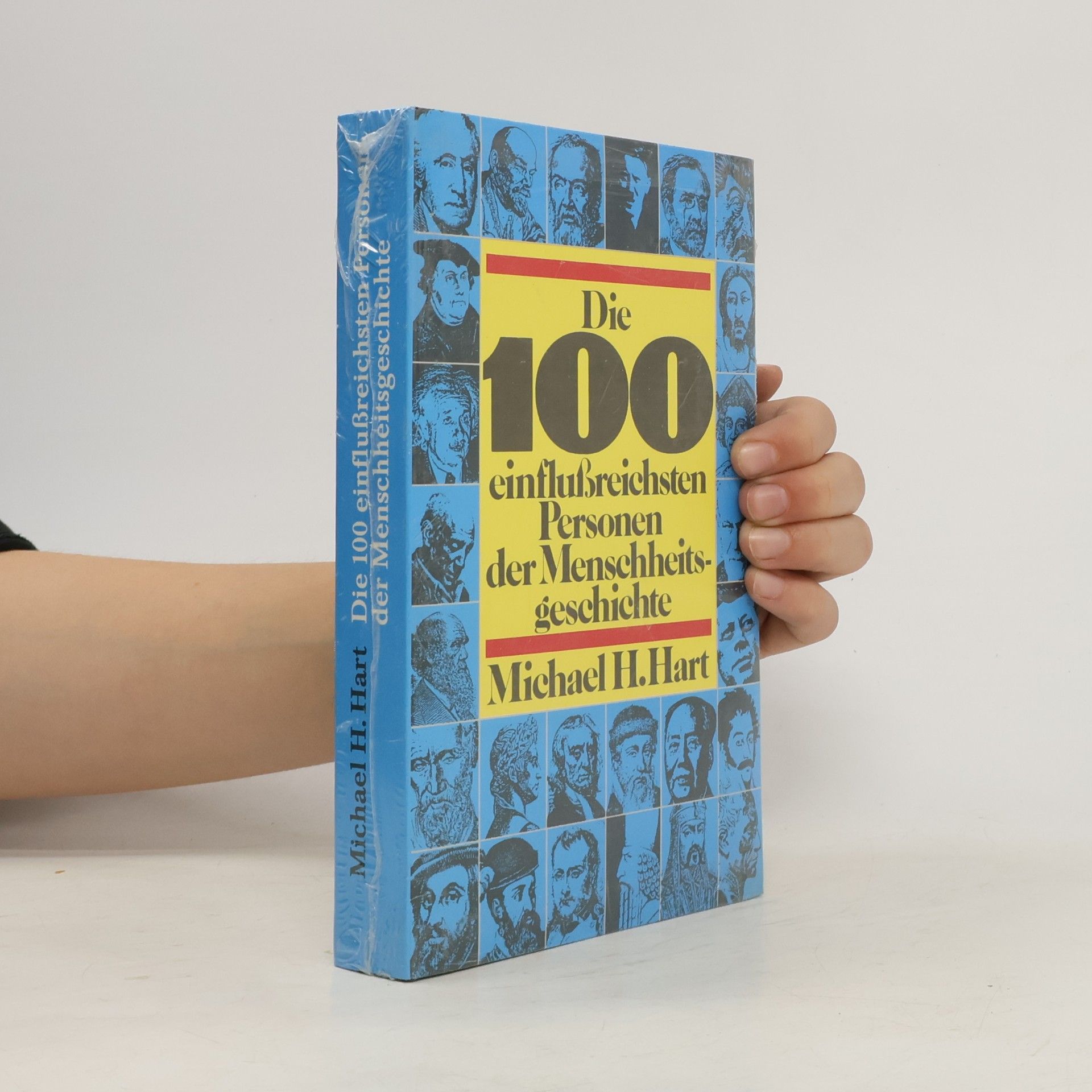 Michael H. Hart Die 100 einflussreichsten Persönlichkeiten der Menschheitsgeschichte