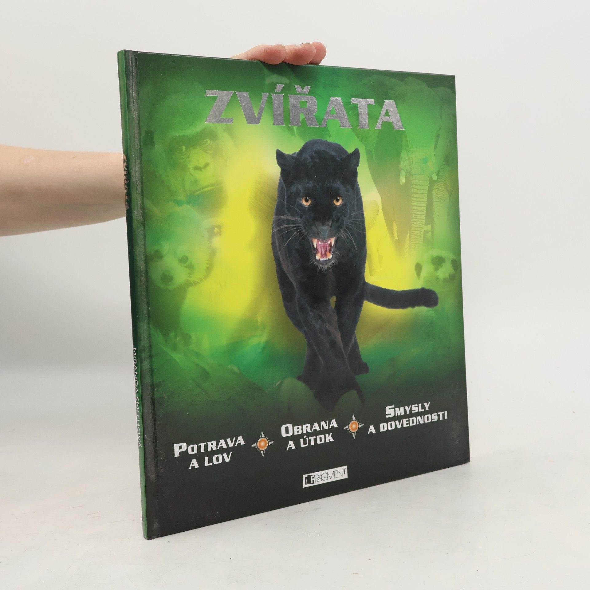 Miranda Smith Zvířata: Potrava a lov, obrana a útok, smysly a dovednosti