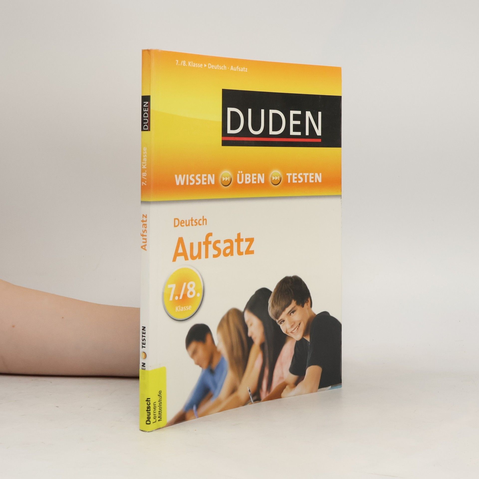 Anja Steinhauer Duden Wissen - Üben - Testen: Deutsch - Aufsatz 7./8. Klasse