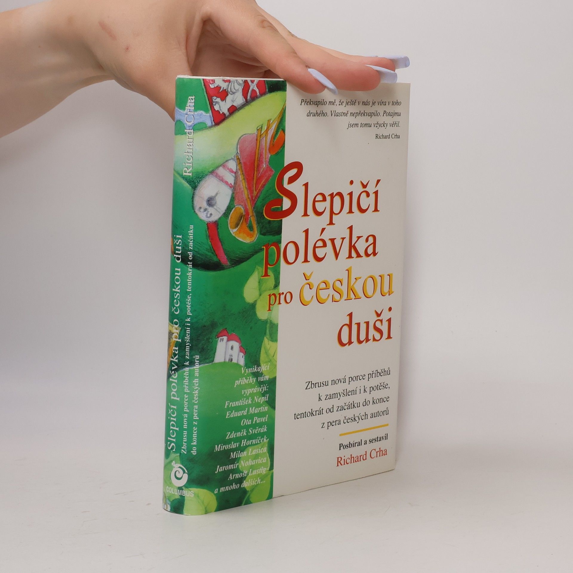 Richard Crha Slepičí polévka pro českou duši