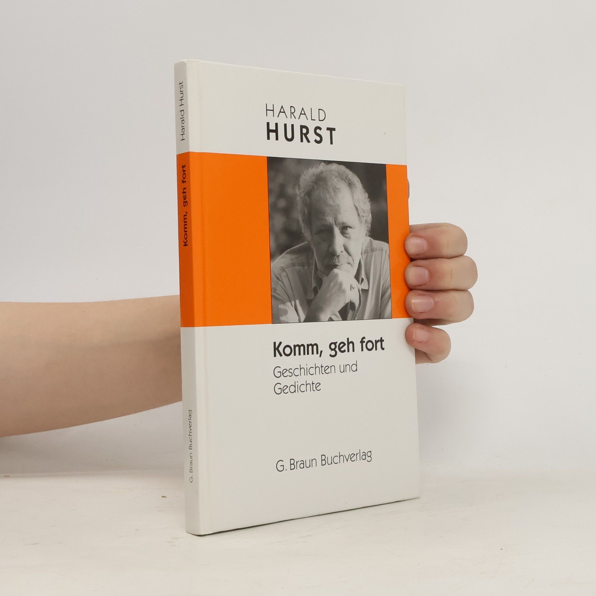 Harald Hurst Komm, geh fort!
