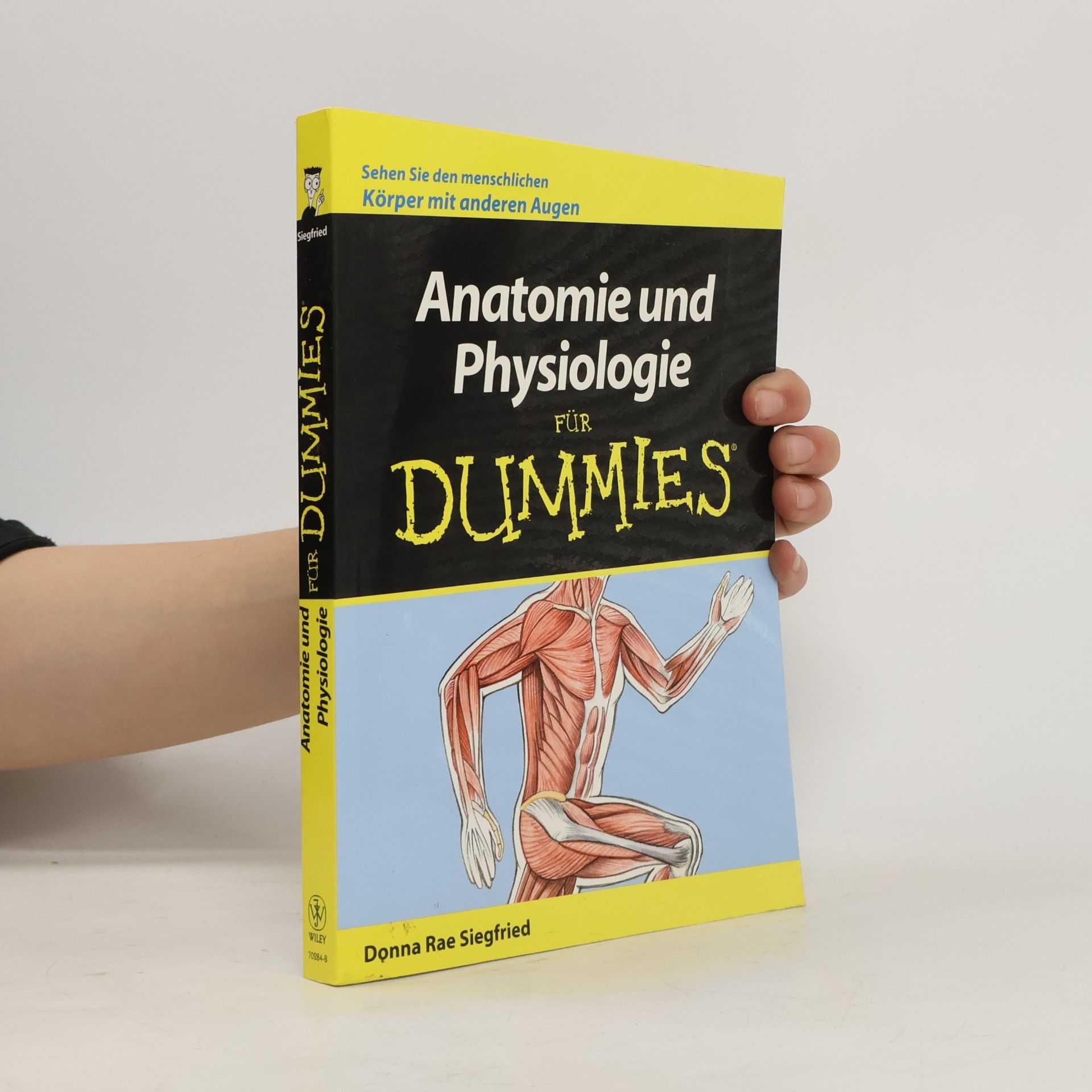Donna Rae Siegfried Anatomie und Physiologie für Dummies