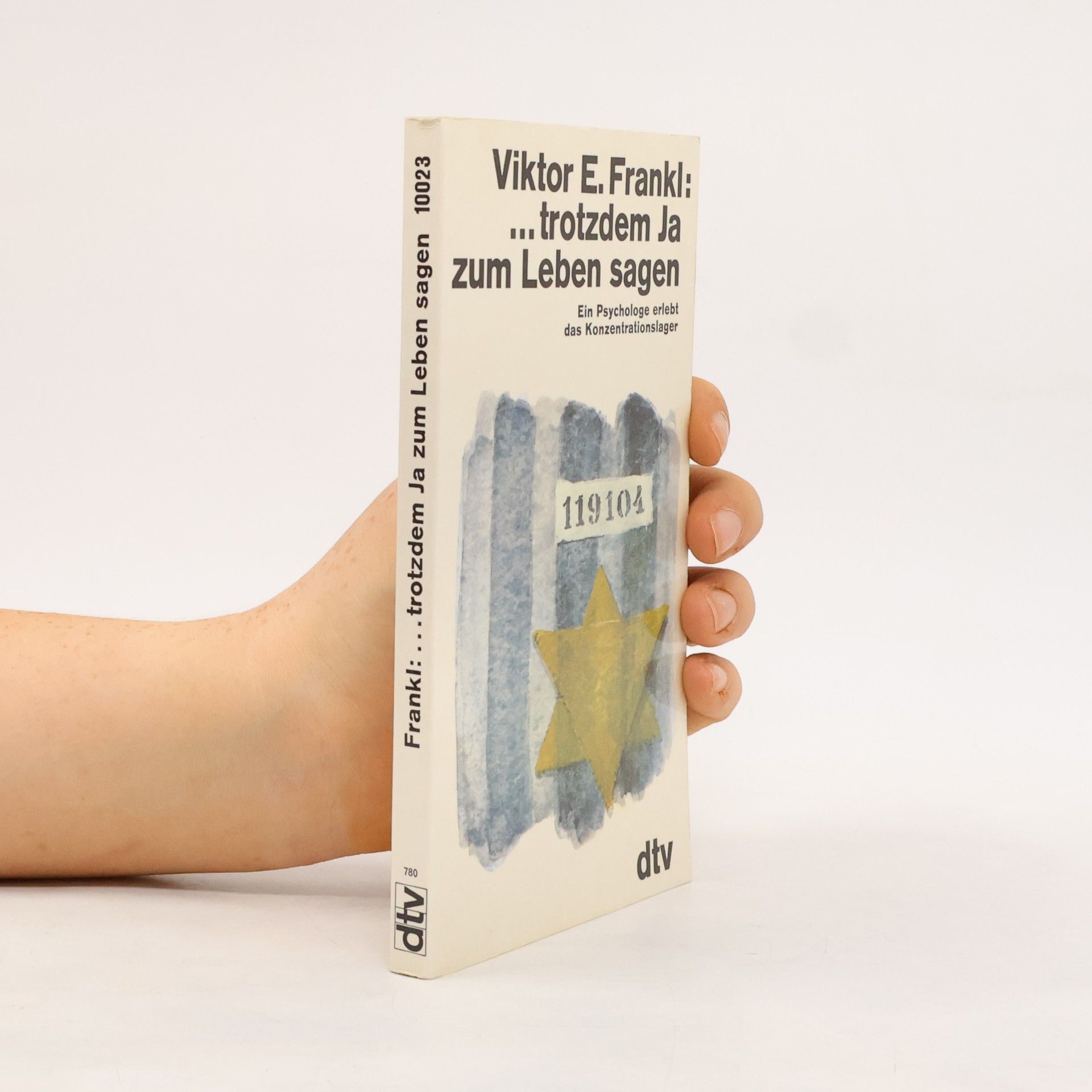 Viktor Emil Frankl ... Trotzdem Ja zum Leben sagen
