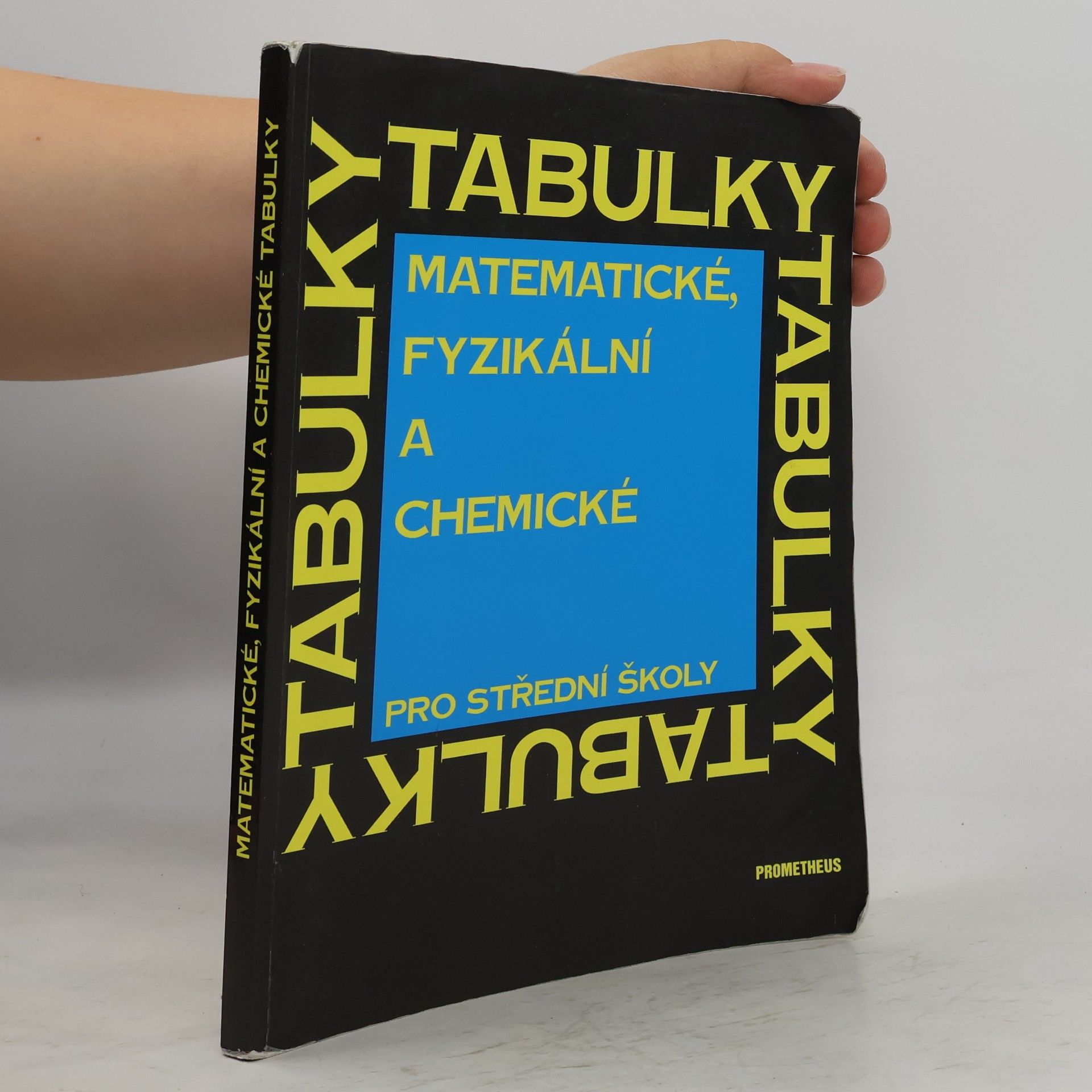 Jiří Mikulčák Matematické, fyzikální a chemické tabulky pro střední školy