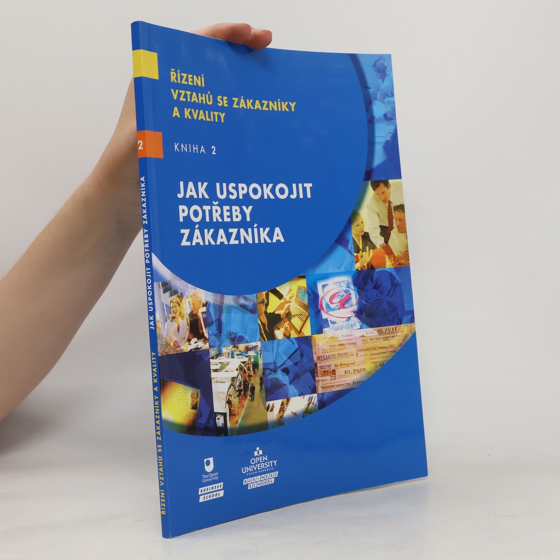 Řízení vztahů se zákazníky a kvality - 2: Jak uspokojit potřeby zákazníka