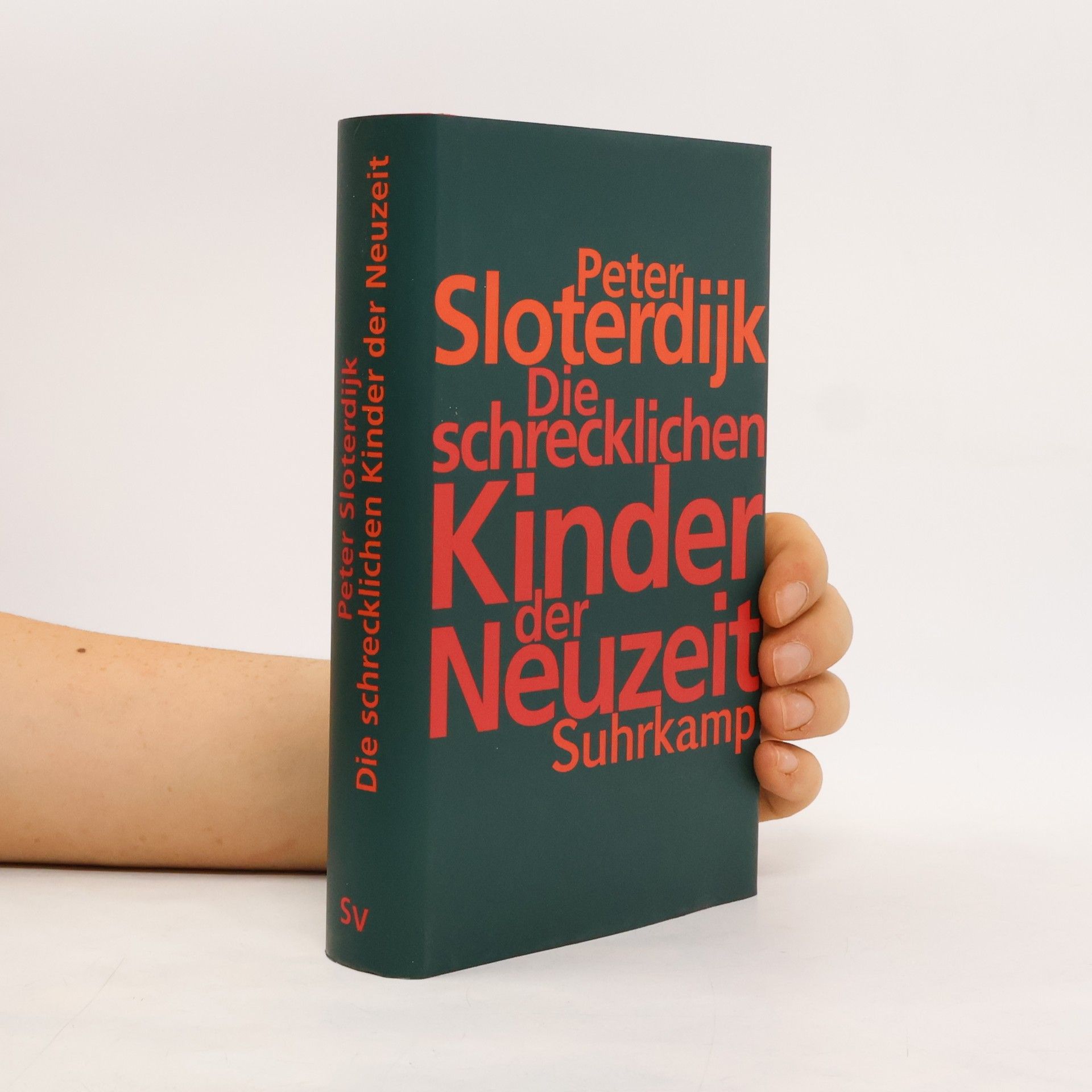 Peter Sloterdijk Die schrecklichen Kinder der Neuzeit