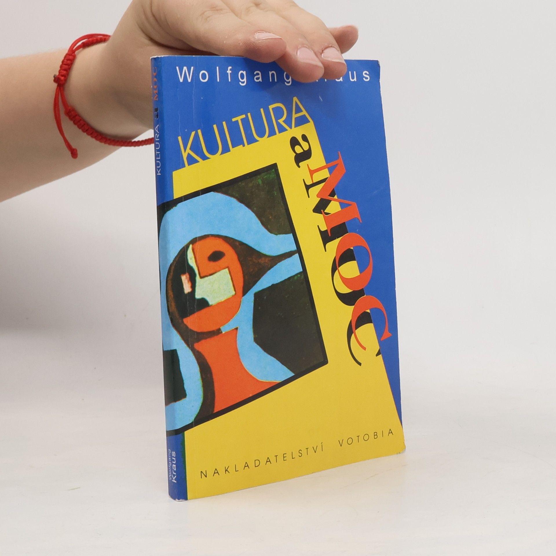 Wolfgang Kraus Kultura a moc: Proměna přání