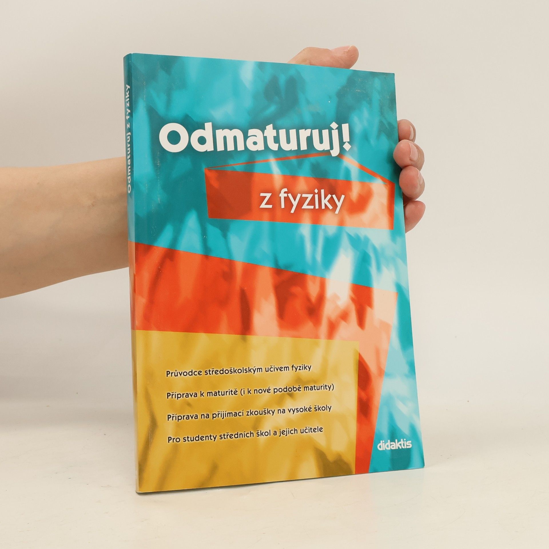 Kolektiv autorů Odmaturuj! z fyziky