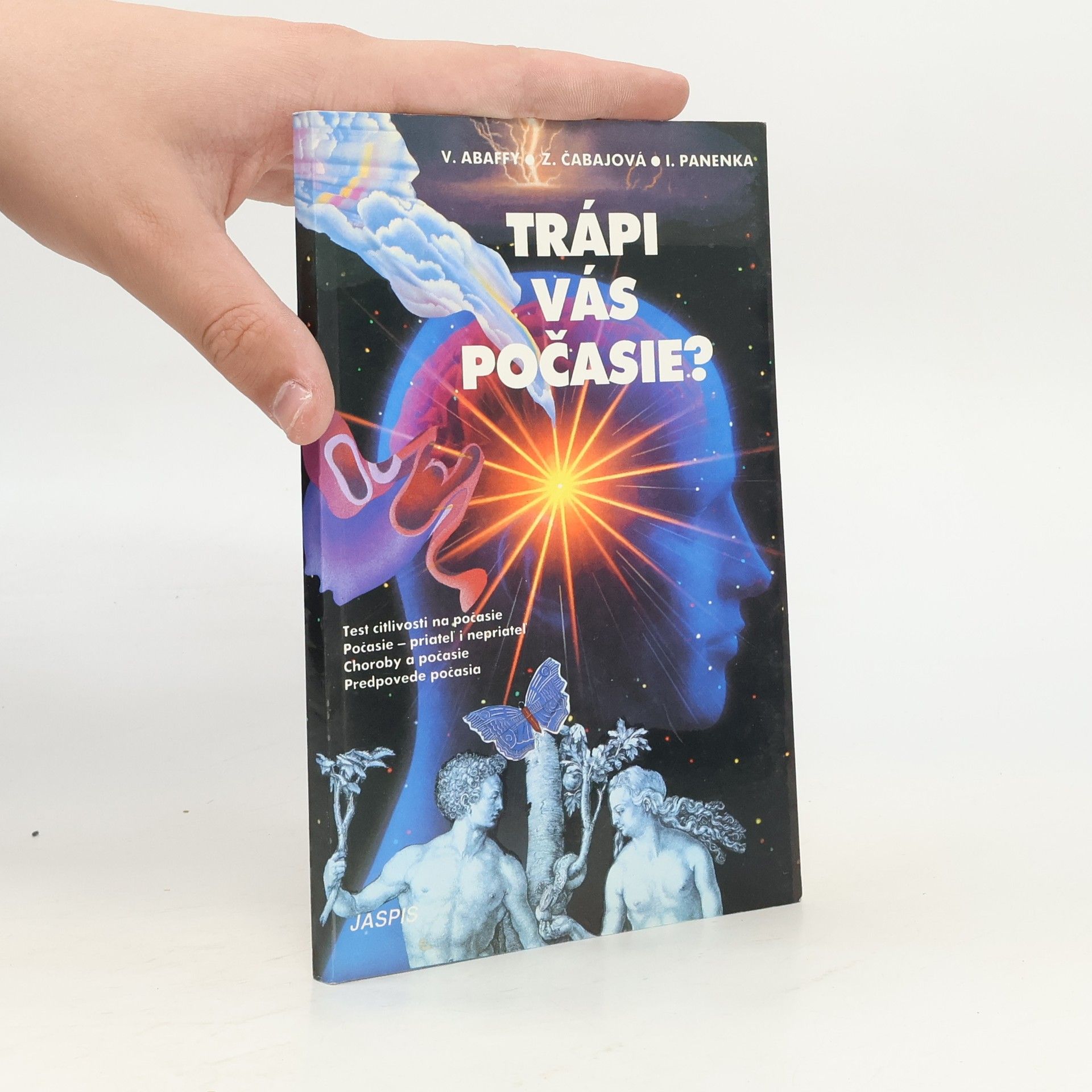 Vladislav Abaffy Trápi vás počasie?