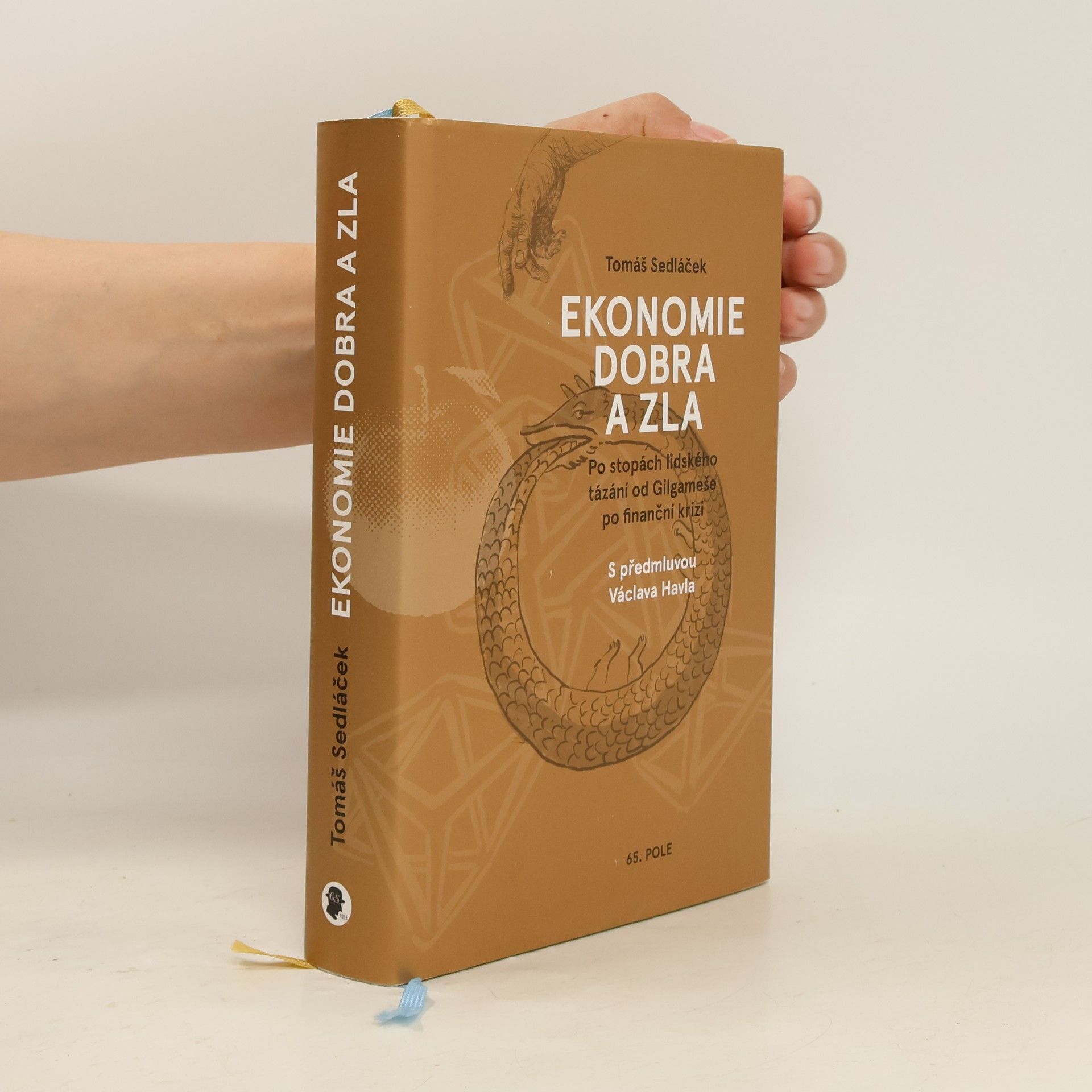 Tomáš Sedláček Ekonomie dobra a zla. Po stopách lidského tázání od Gilgameše po finanční krizi