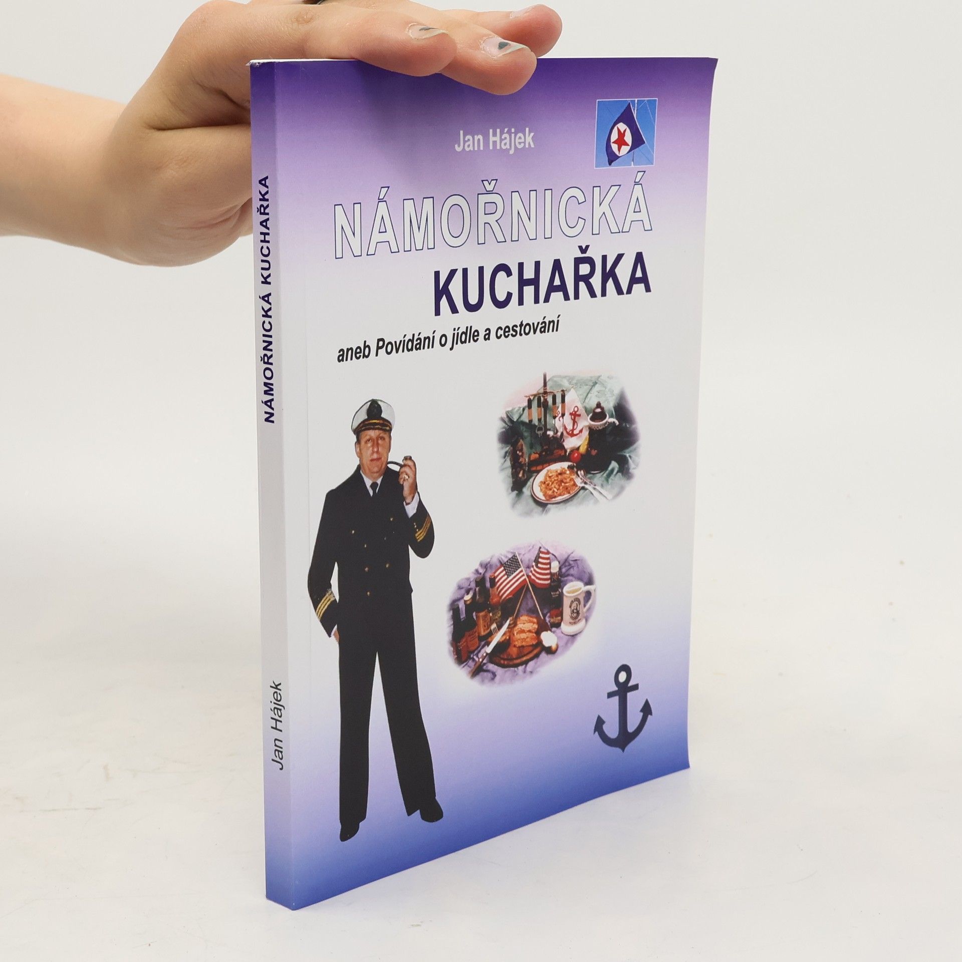 Jan Hájek Námořnická kuchařka aneb Povídání o jídle a cestování