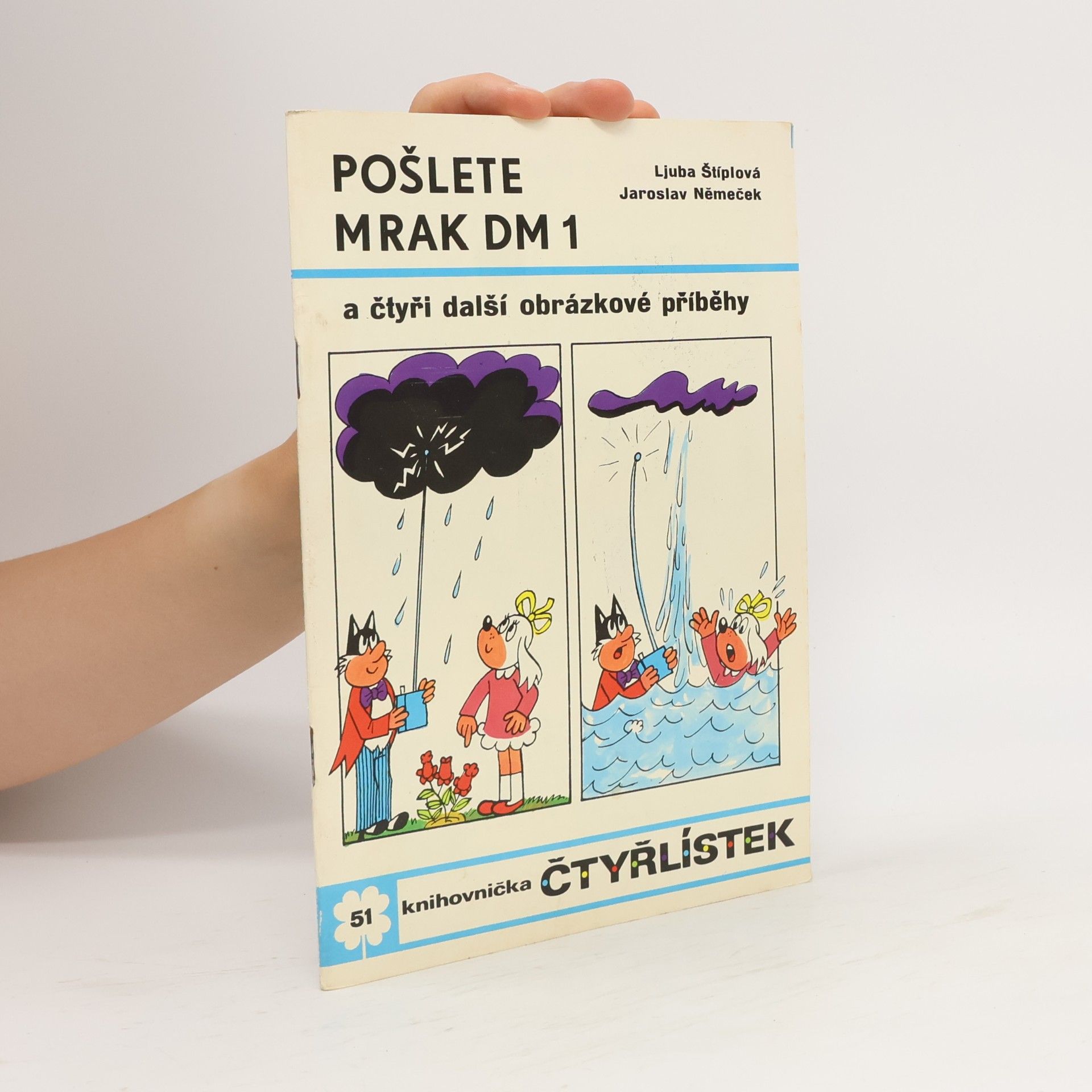 Ljuba Štíplová Čtyřlístek 51. Pošlete mrak DM 1