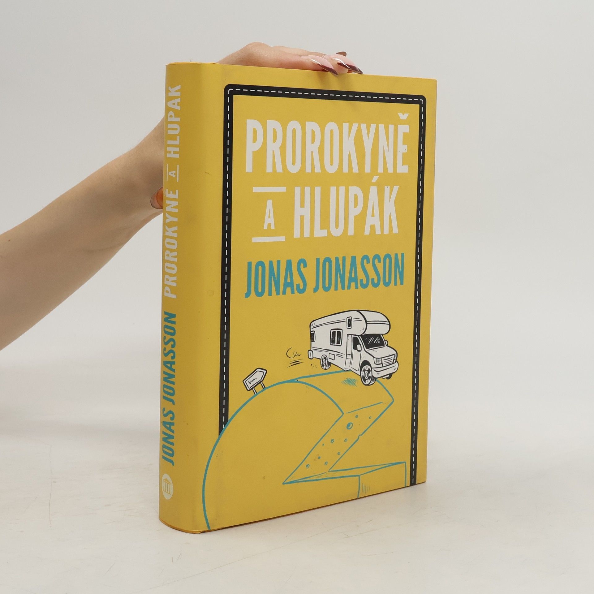 Jonas Jonasson Prorokyně a hlupák