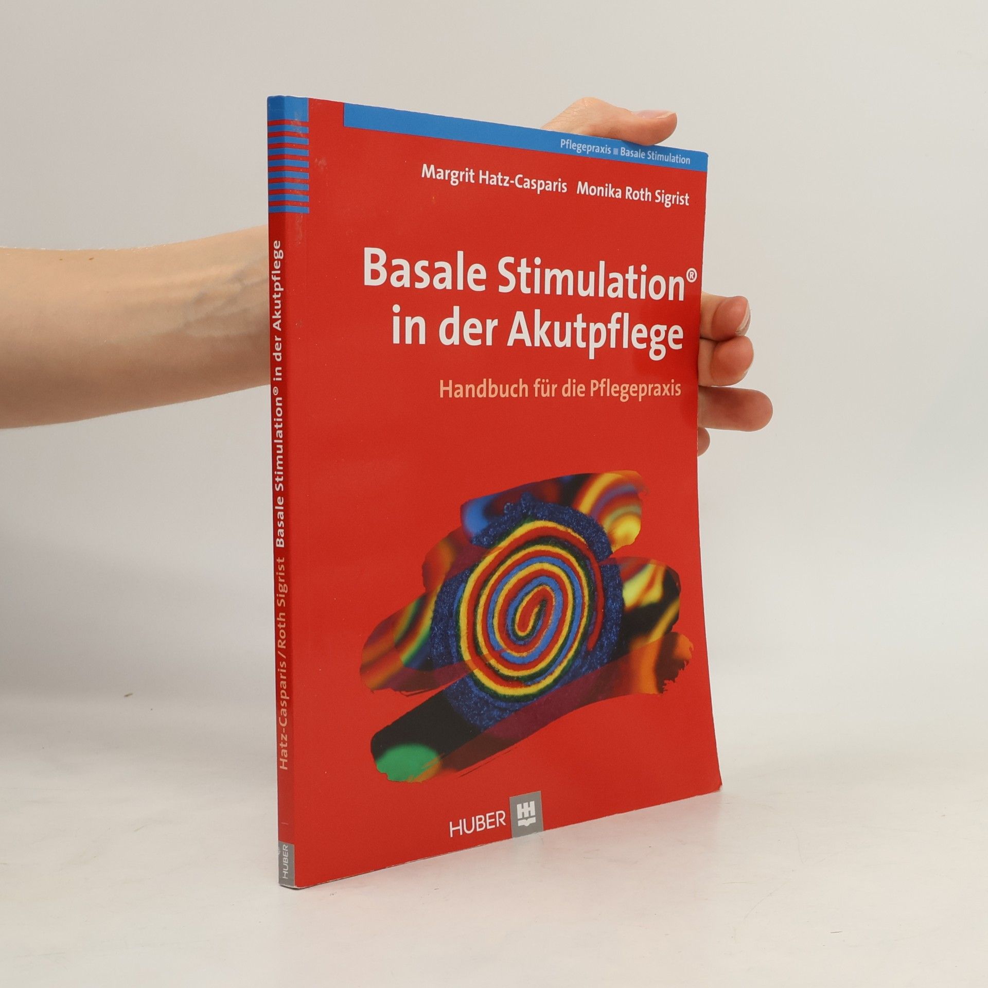 Margrit Hatz-Casparis Basale Stimulation in der Akutpflege