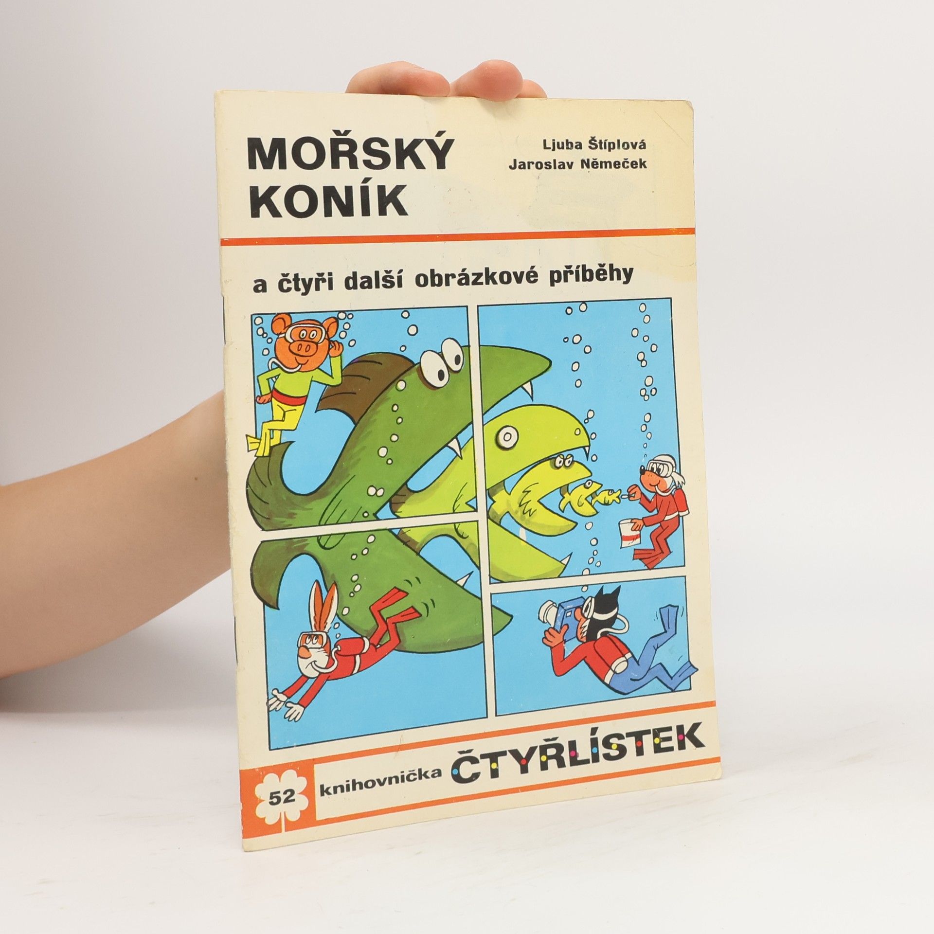 Ljuba Štíplová Čtyřlístek 52. Mořský koník a čtyři další obrázkové příběhy