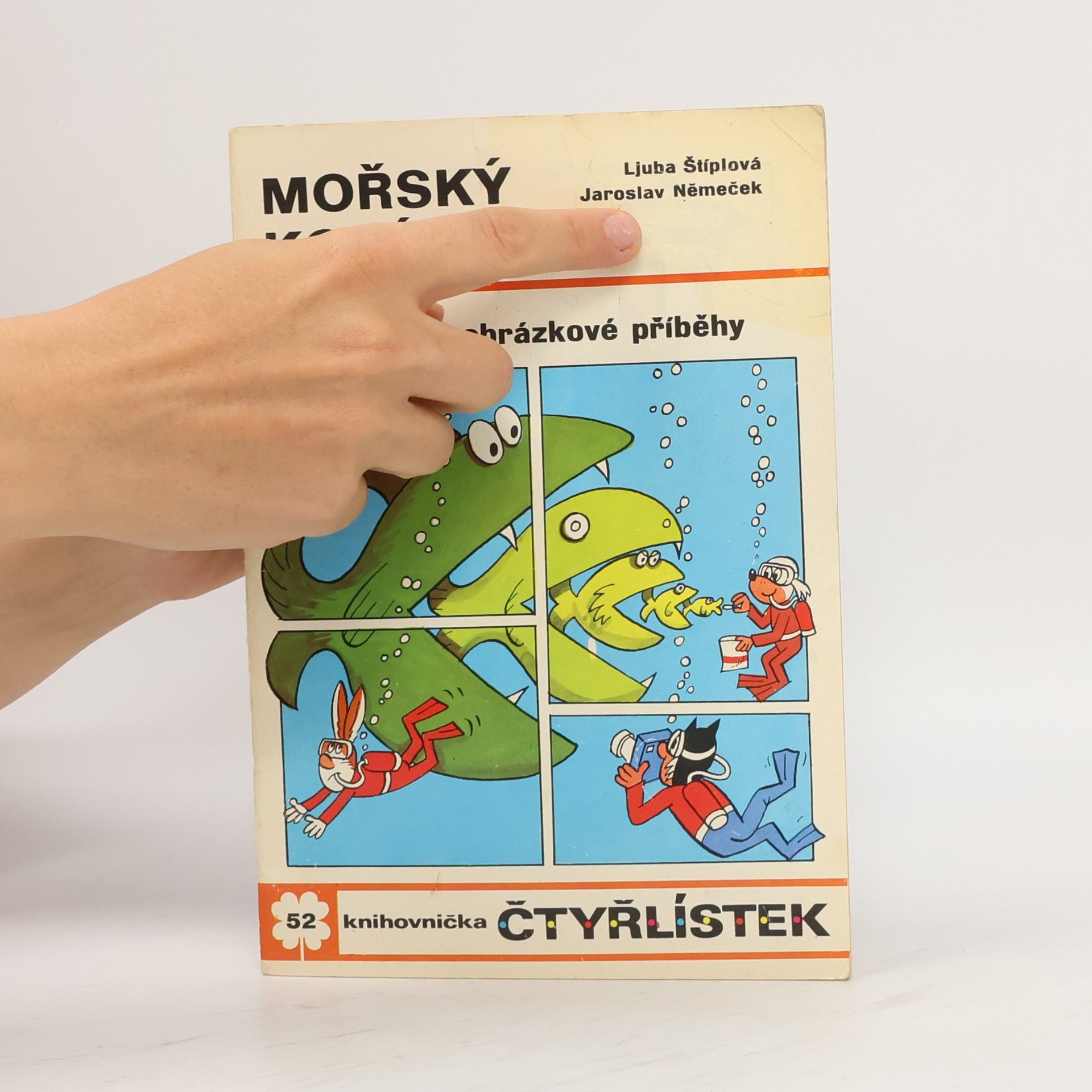Ljuba Štíplová Čtyřlístek 52. Mořský koník a čtyři další obrázkové příběhy