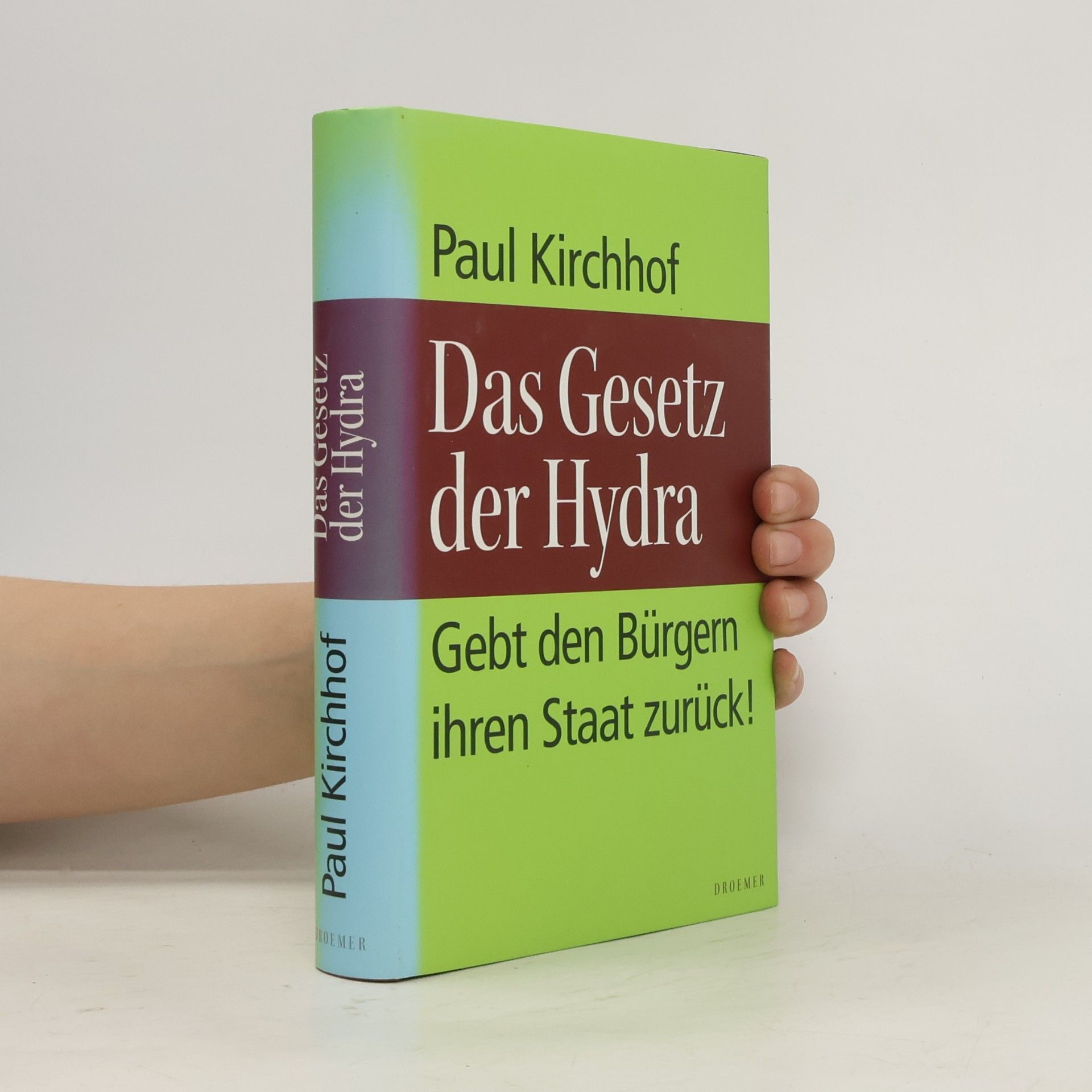 Paul Kirchhof Das Gesetz der Hydra
