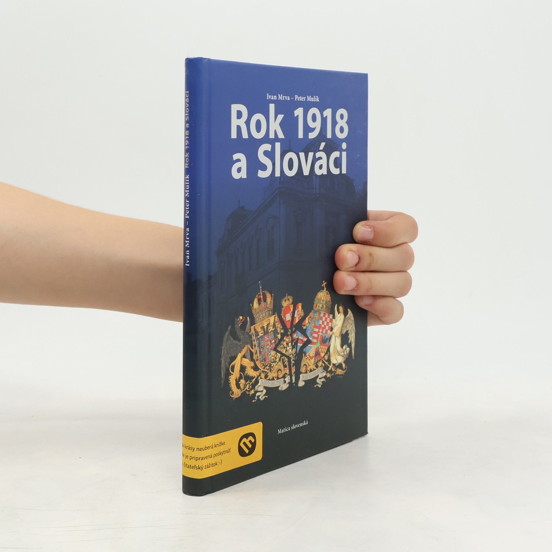Peter Mulík Rok 1918 a Slováci