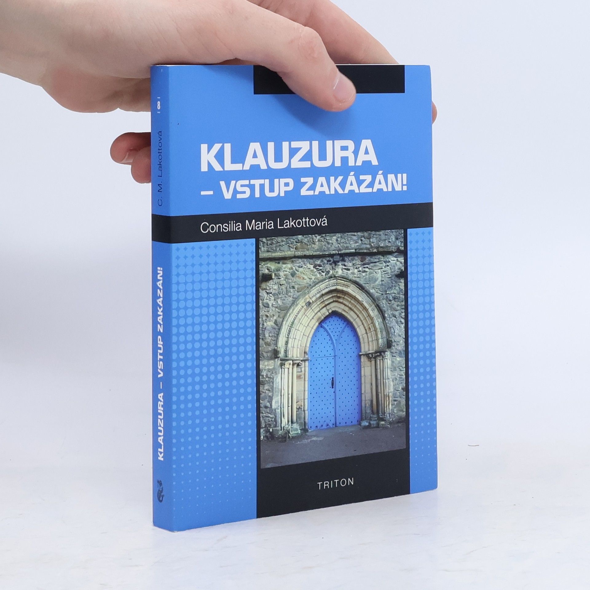 Consilie Maria Lakotta Klauzura – vstup zakázán!