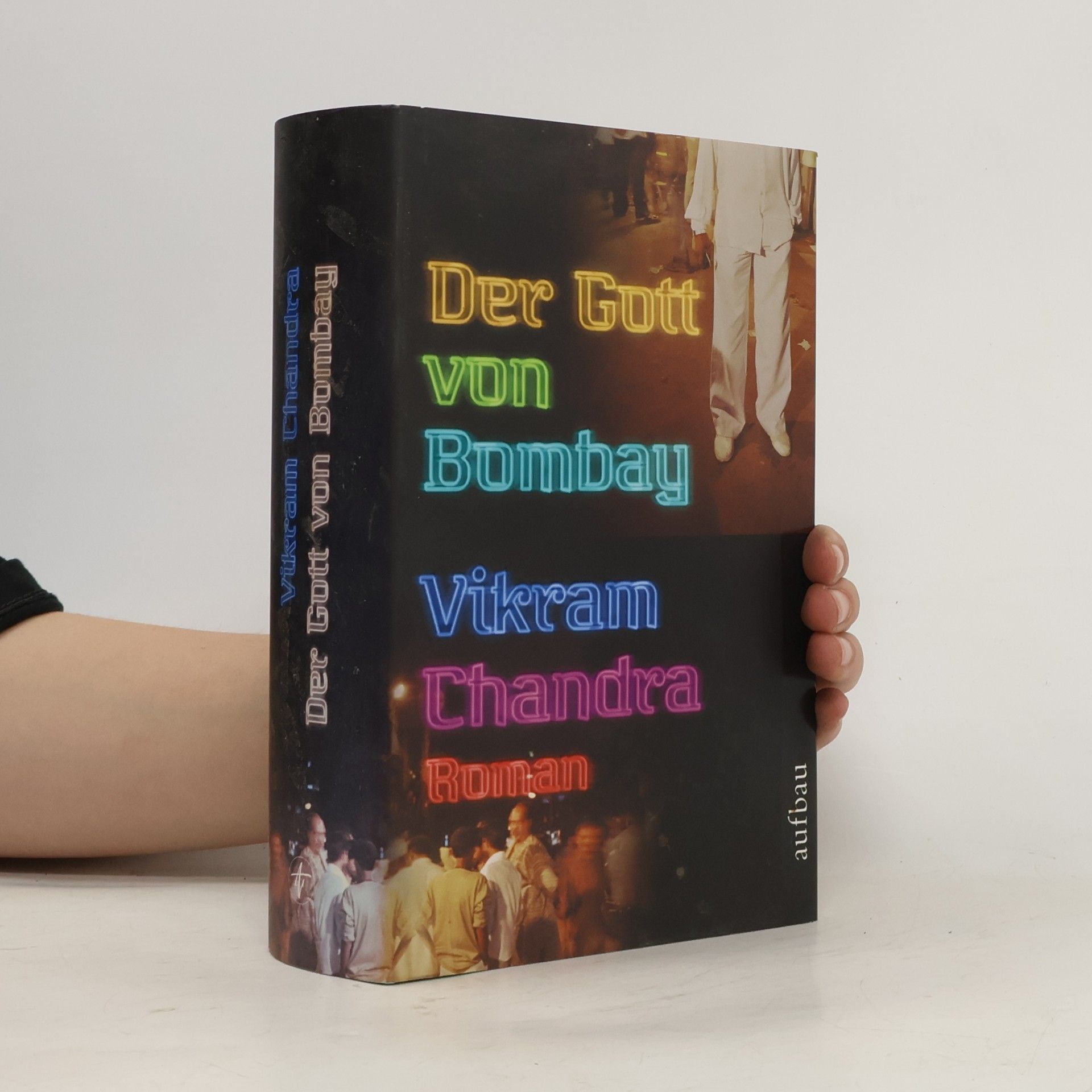 Vikram Chandra Der Gott von Bombay