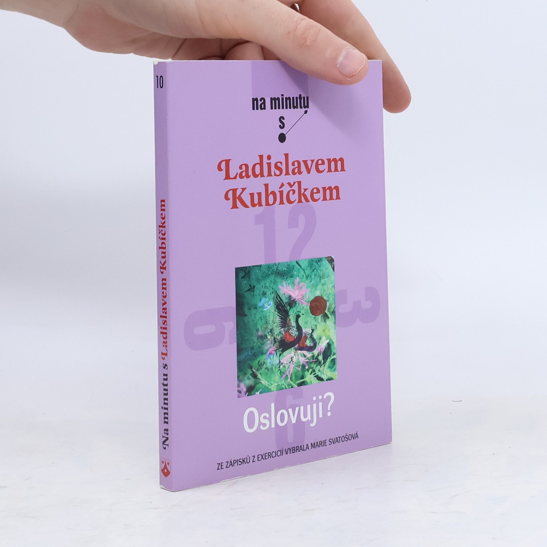 Marie Svatošová Oslovuji? Ze zápisků z exercicií L. Kubíčka vybrala Marie Svatošová