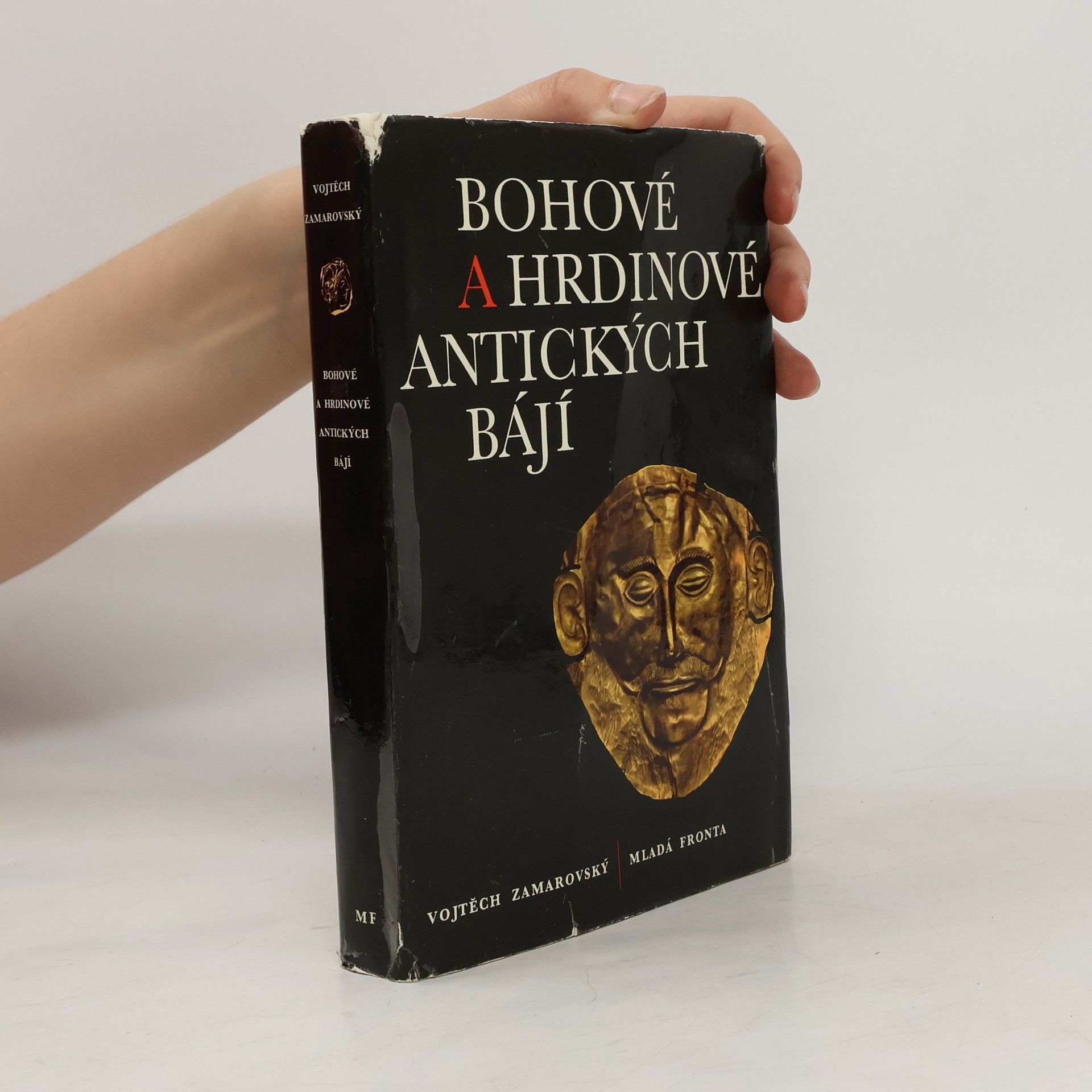 Vojtěch Zamarovský Bohové a hrdinové antických bájí