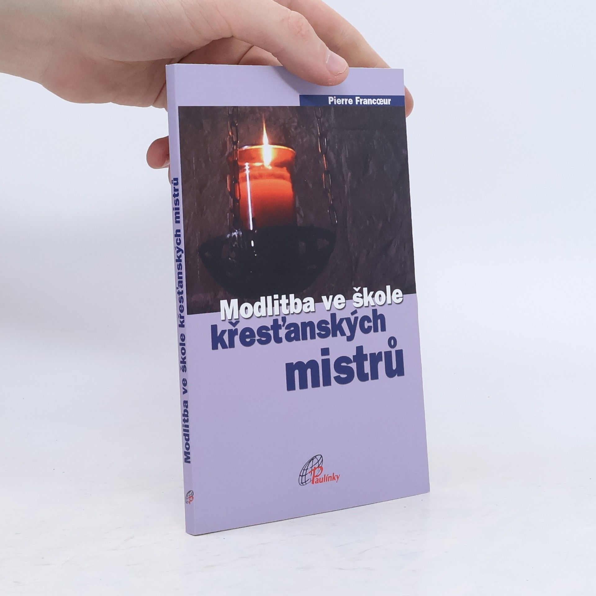 Pierre Francoeur Modlitba ve škole křesťanských mistrů