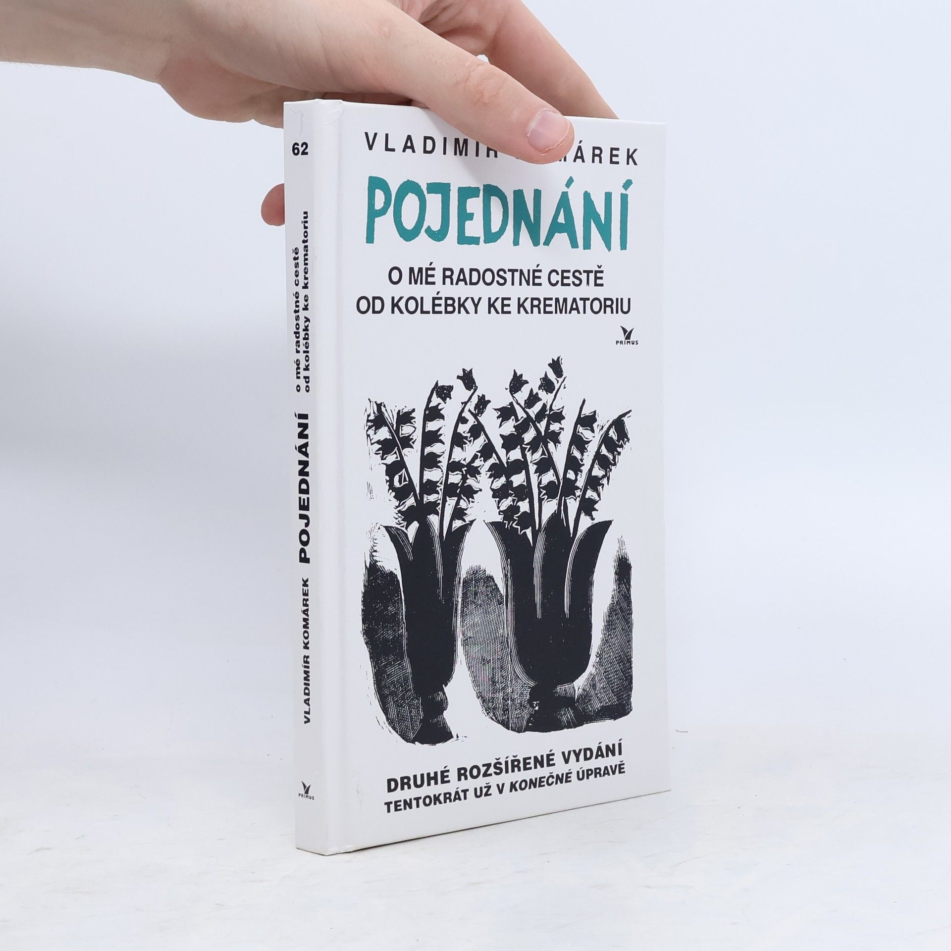 Vladimír Komárek Pojednání o mé radostné cestě od kolébky ke krematoriu