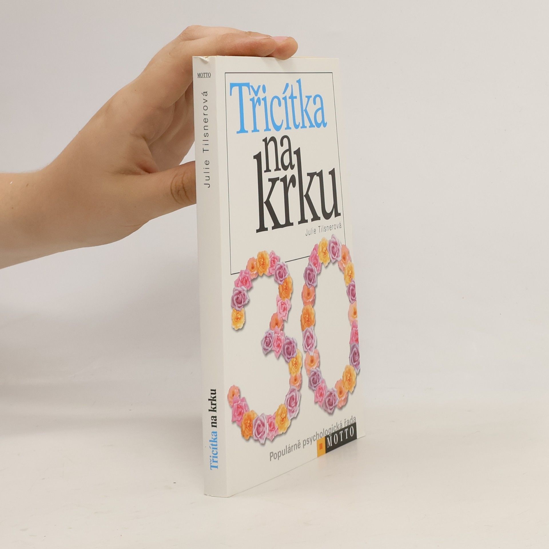 Julie Tilsner Třicítka na krku