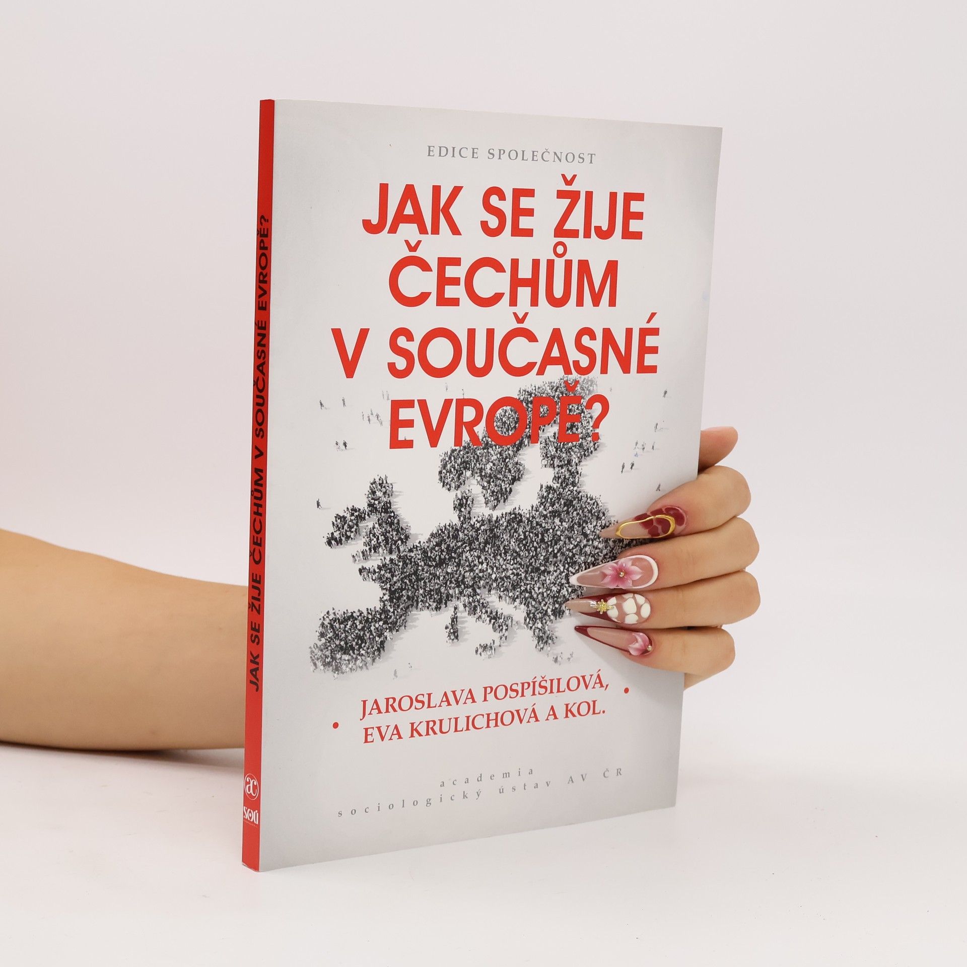 Jaroslava Pospíšilová Jak se žije Čechům v současné Evropě?