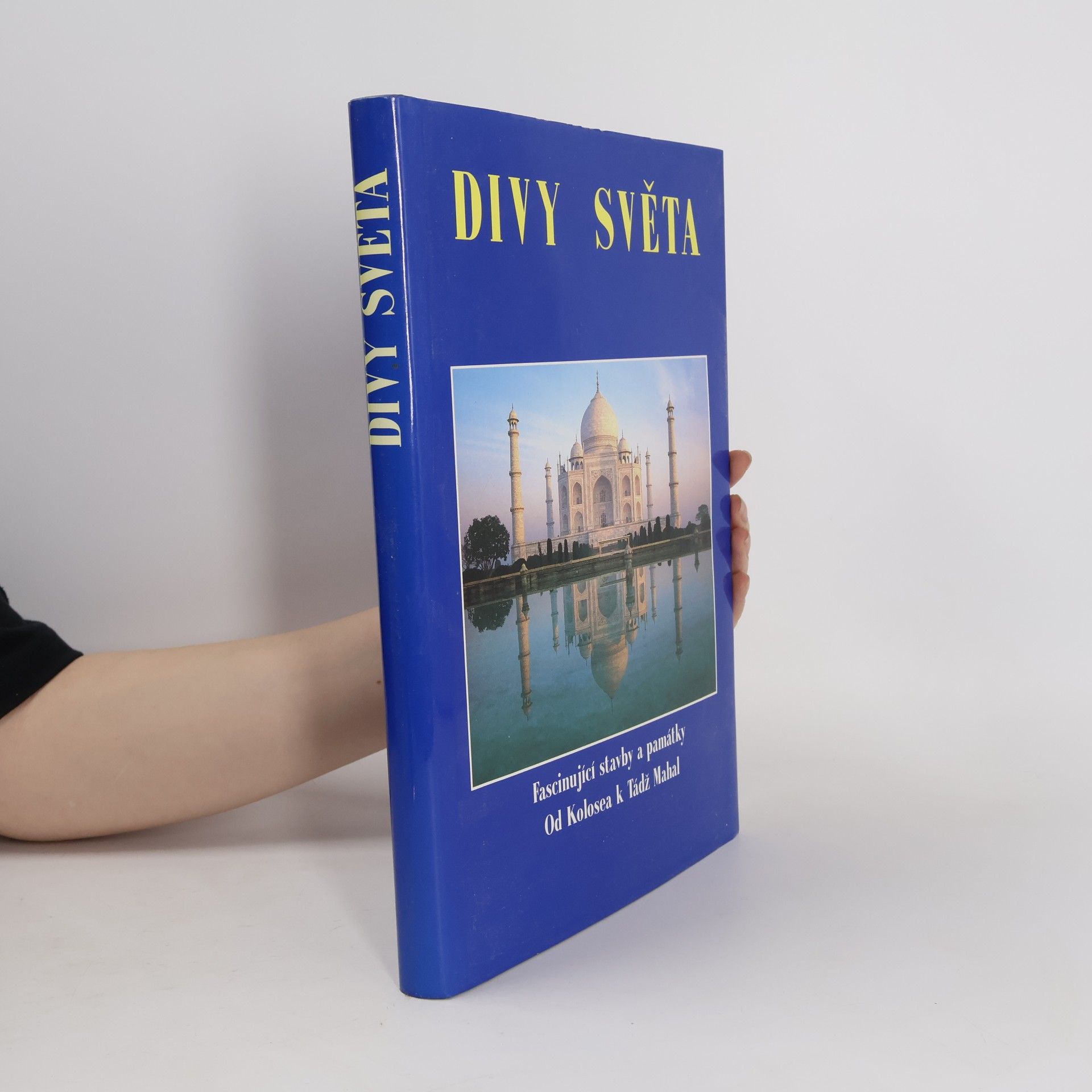 Autorenkollektiv Divy světa. Fascinující stavby a památky od Kolosea k Tádž Mahal