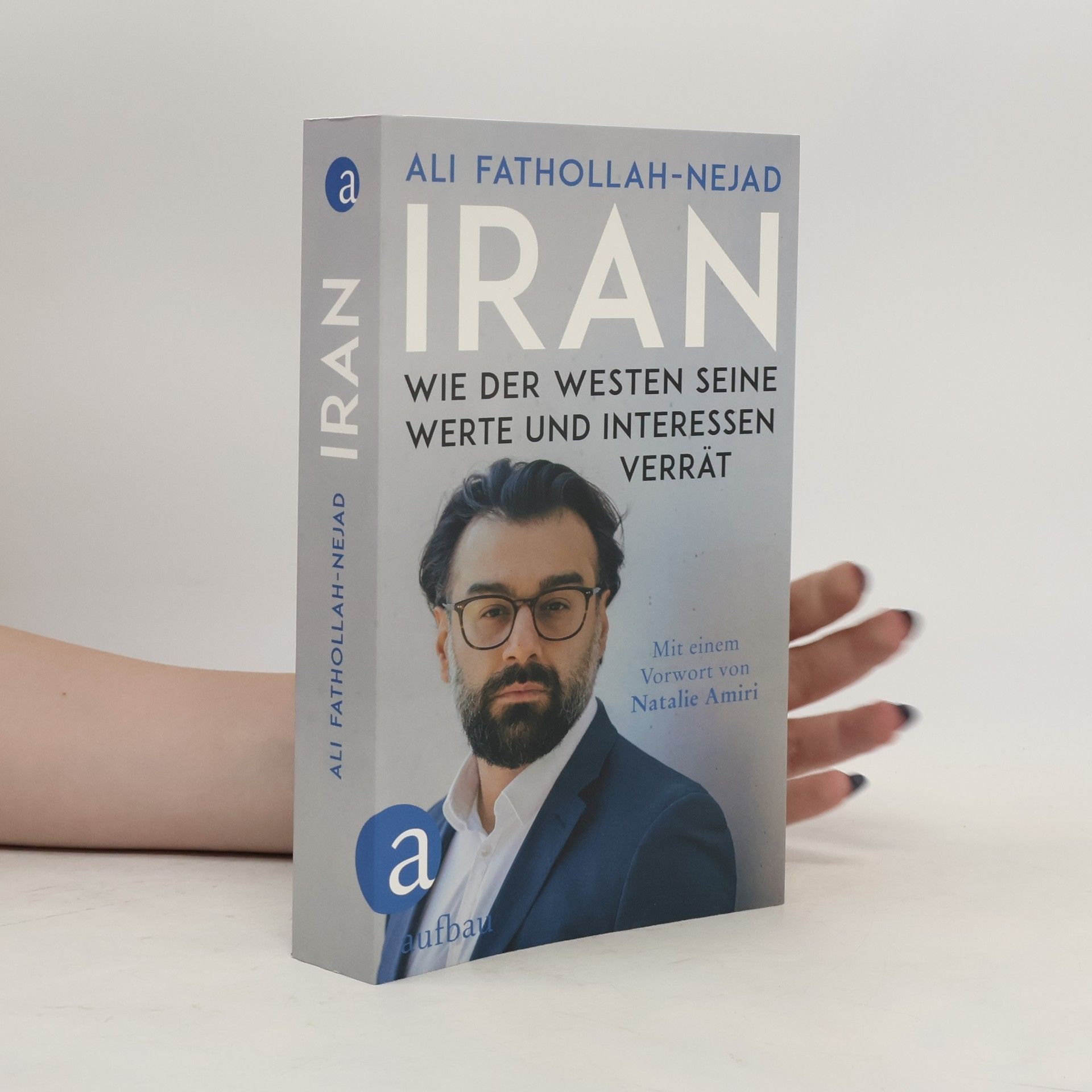 Iran – Wie der Westen seine Werte und Interessen verrät