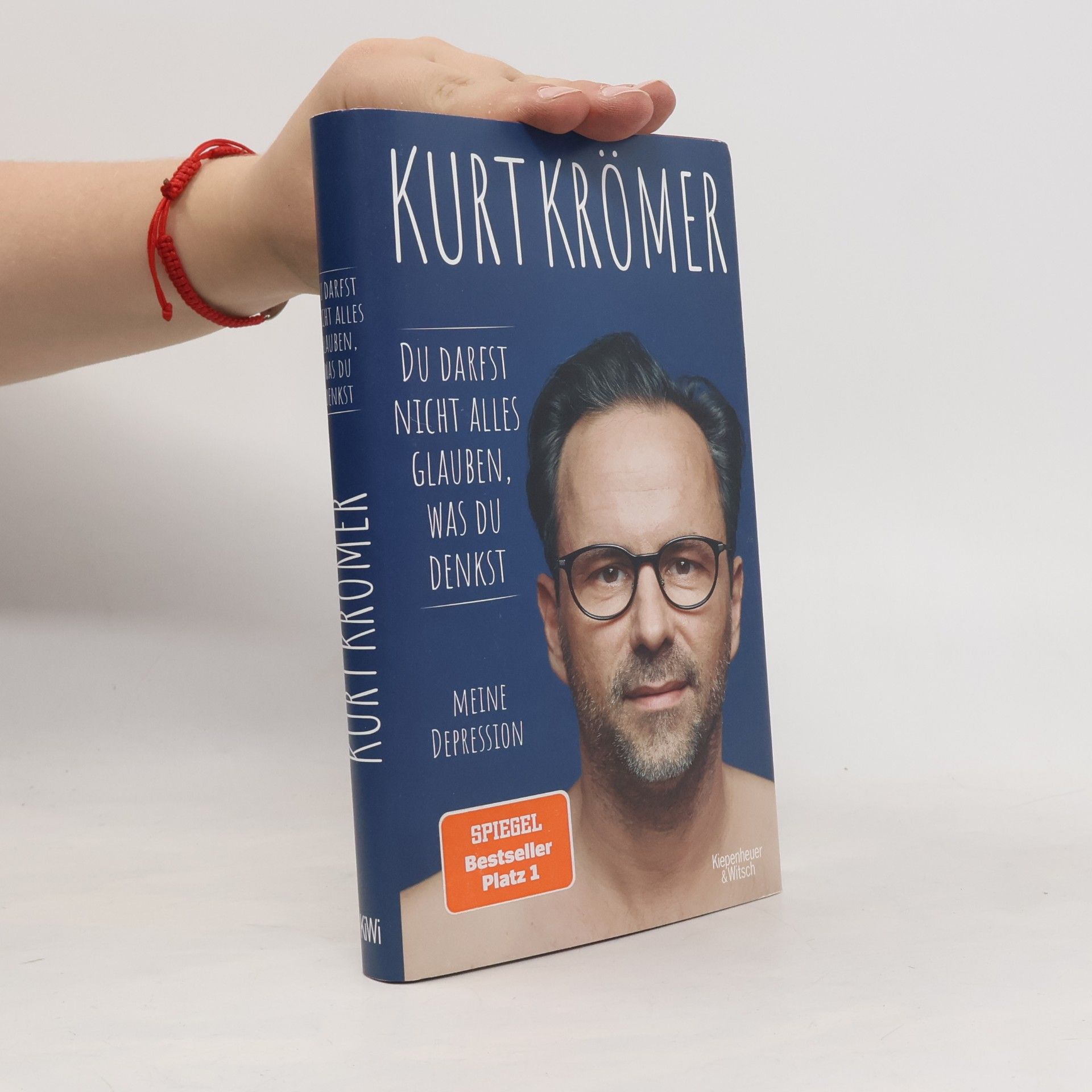 Kurt Krömer Du darfst nicht alles glauben, was du denkst
