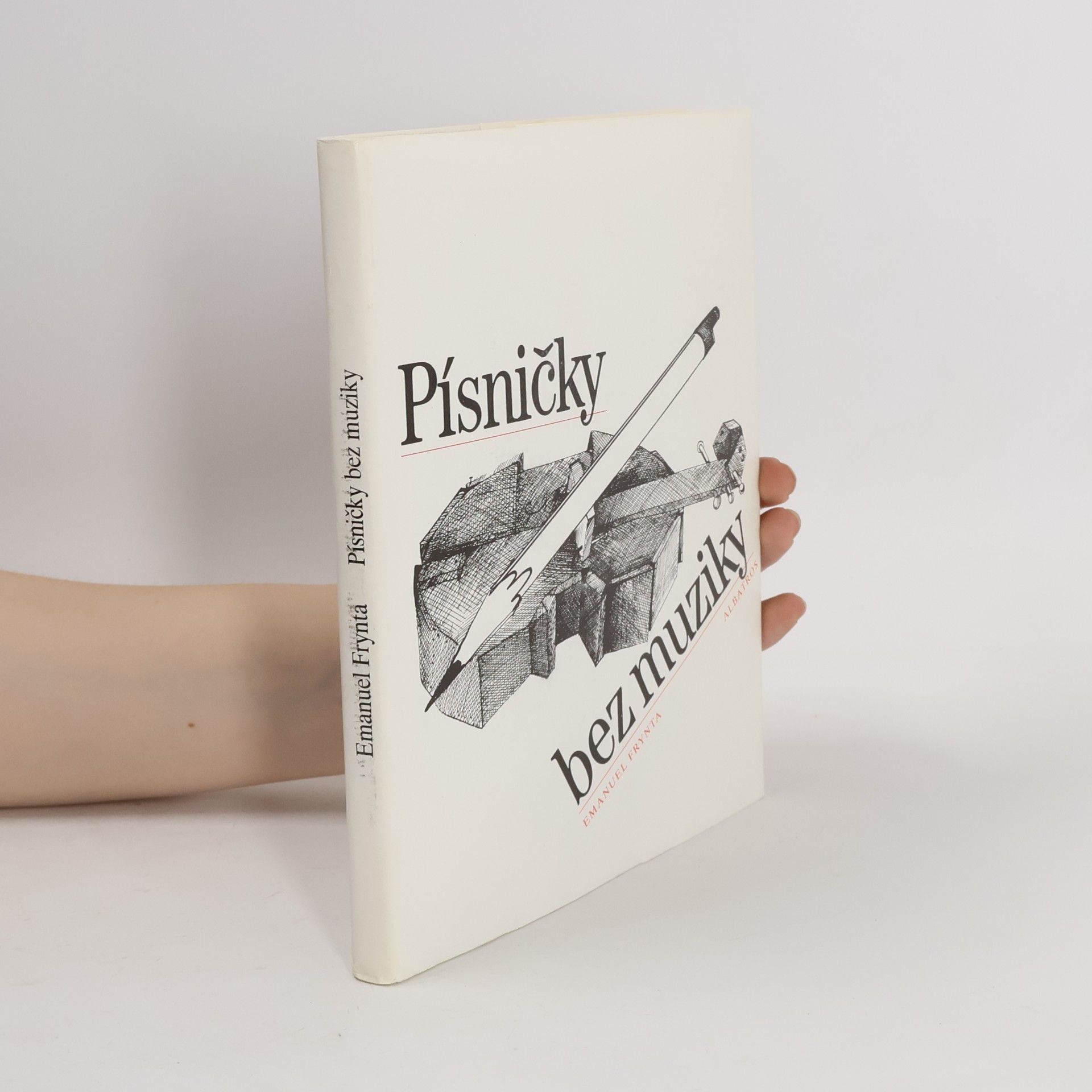 Emanuel Frynta Písničky bez muziky
