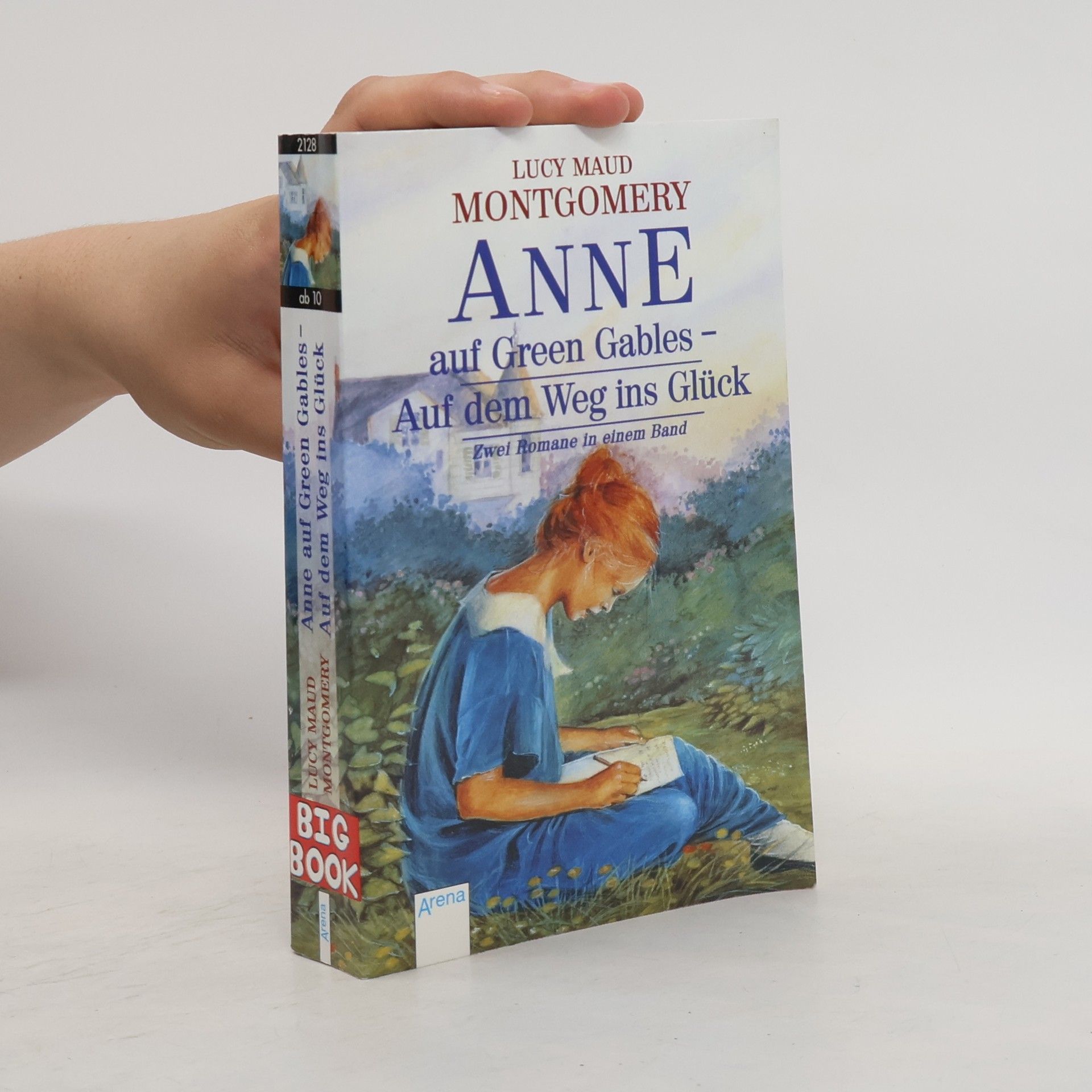 Lucy Maud Montgomery Anne auf Green Gables - Auf dem Weg ins Glück. 2 Romane in einem Band