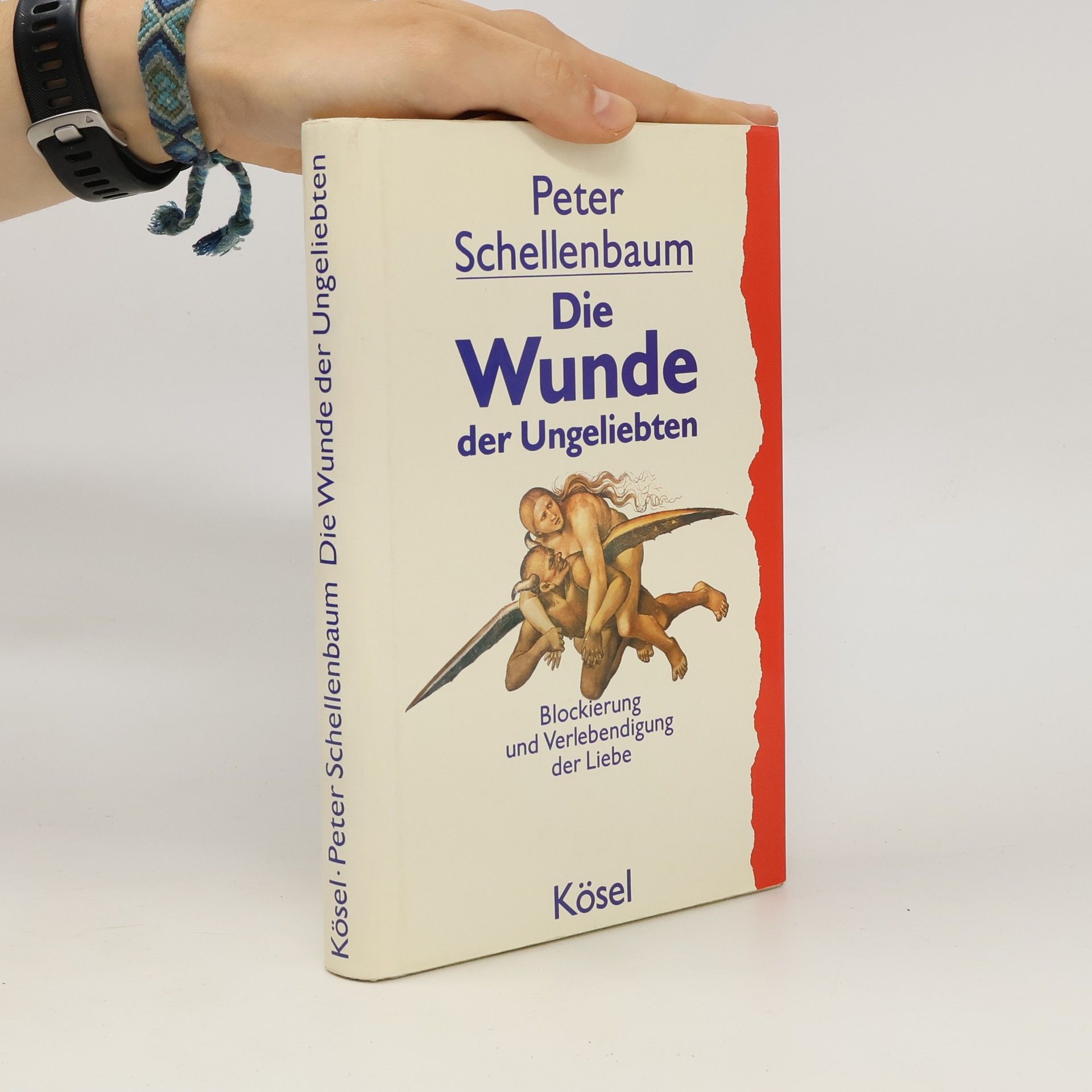 Peter Schellenbaum Die Wunde der Ungeliebten
