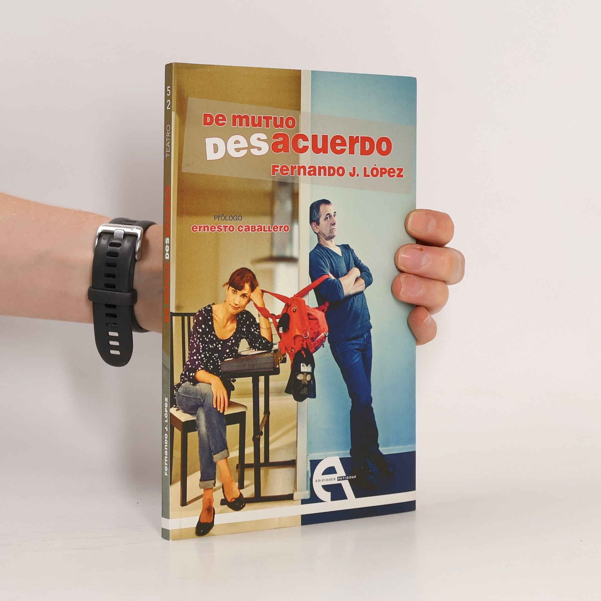 Ernesto Caballero Teatro - 52: De mutuo desacuerdo