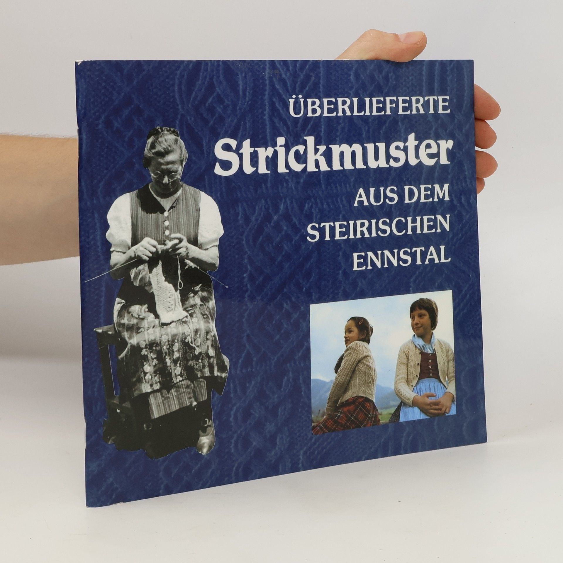 Maria Erlbacher Überlieferte Strickmuster aus dem Steirischen Ennstal Teil 3