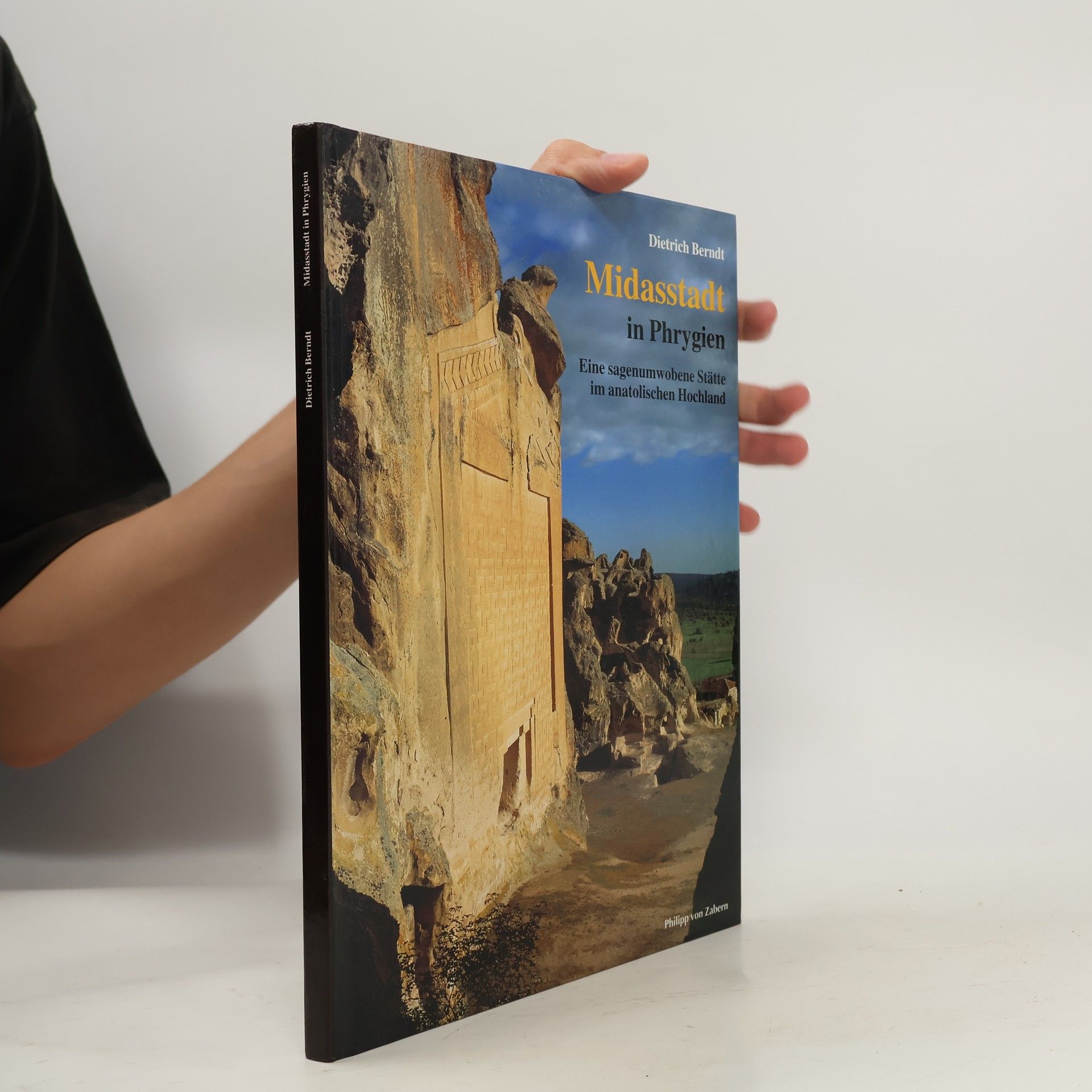 Dietrich Berndt Zaberns Bildbände zur Archäologie: Midasstadt in Phrygien