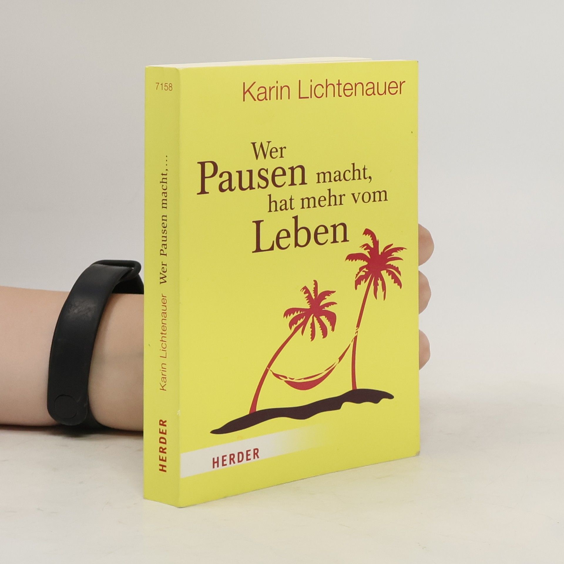 Karin Lichtenauer Wer Pausen macht, hat mehr vom Leben