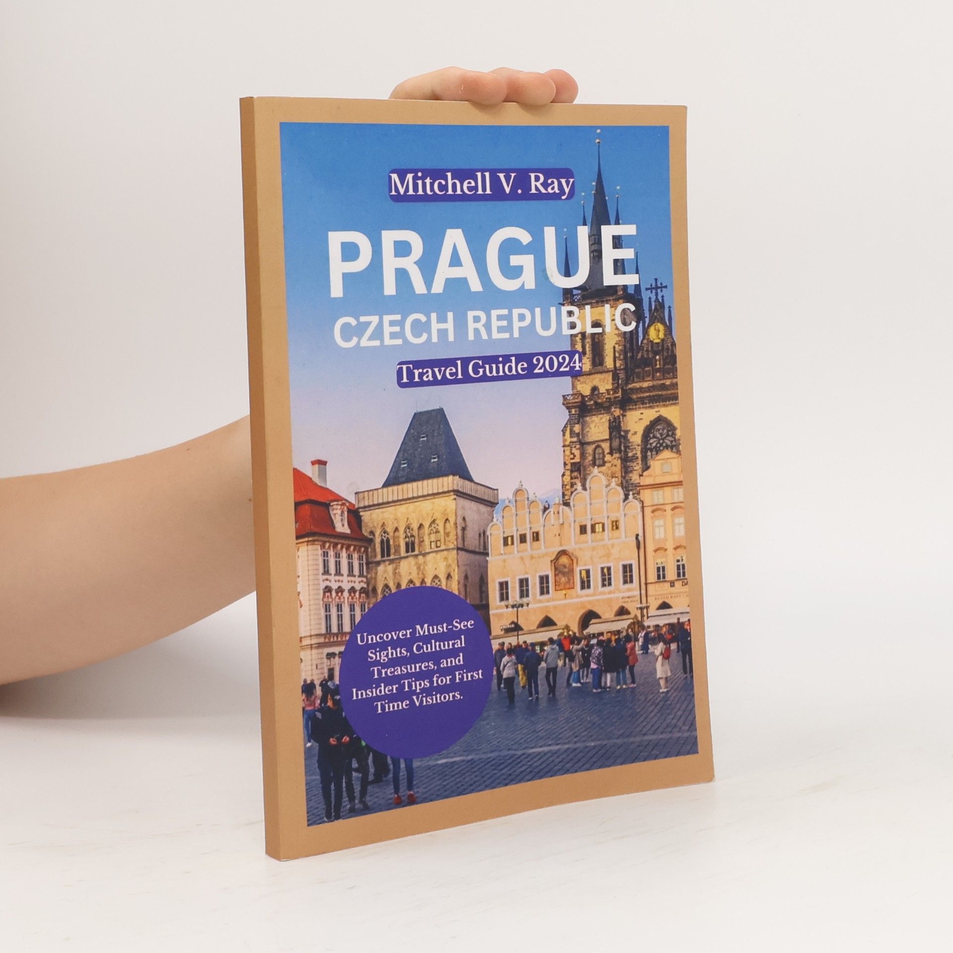 Mitchell V. Ray Prague Czech Republic Travel Guide 2024