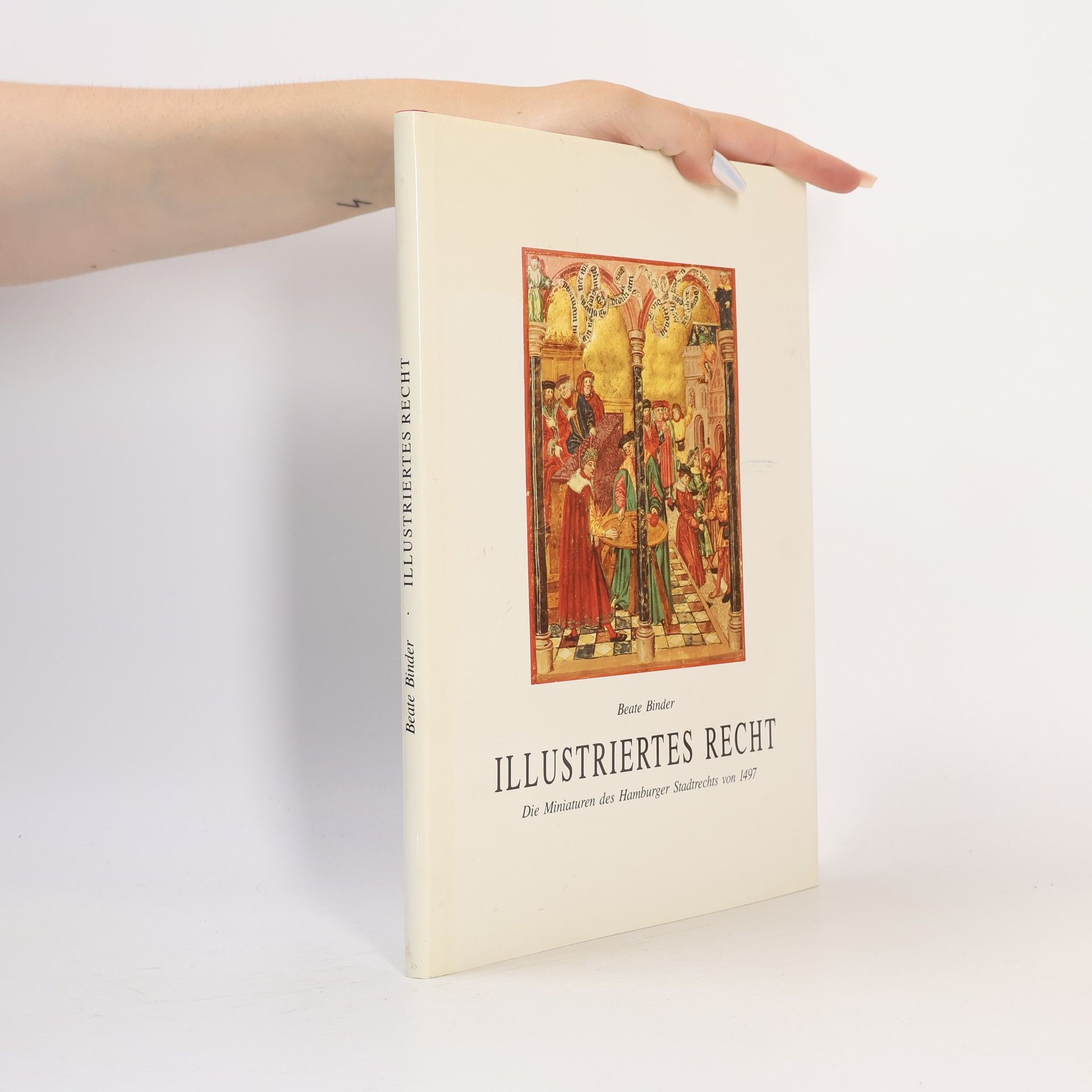 Beate Binder Veröffentlichungen des Vereins für Hamburgische Geschichte: Illustriertes Recht