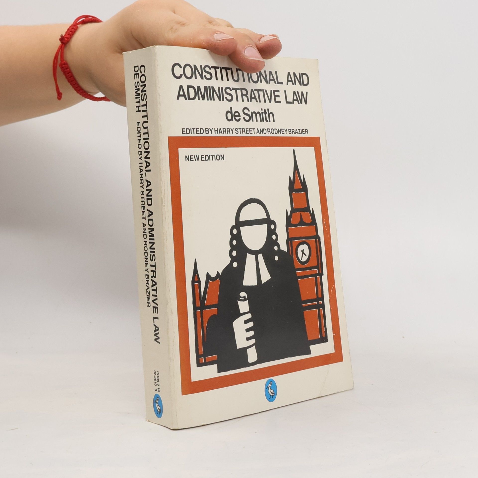 Stanley De Smith Pelican: Constitutional and Administrative Law