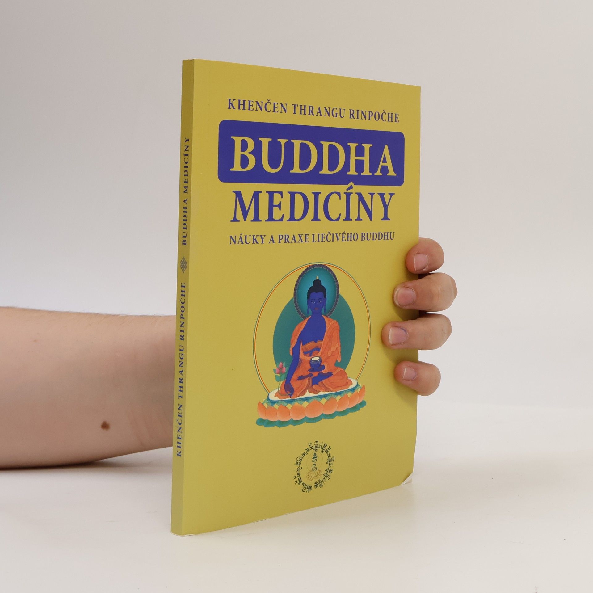Kolektiv autorů Buddha medicíny: Náuky a praxe liečivého Buddhu
