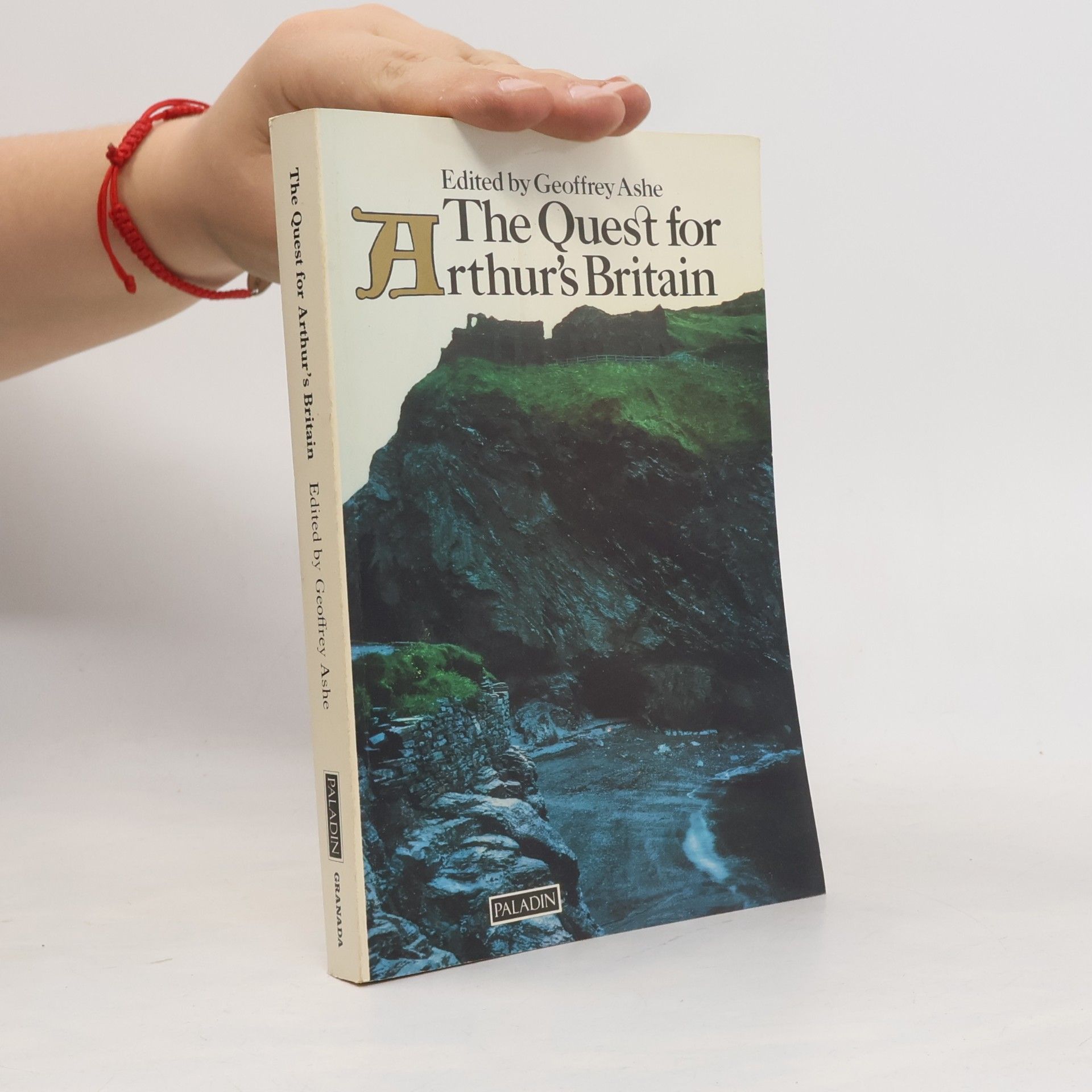 Geoffrey Ashe The Quest for Arthur's Britain