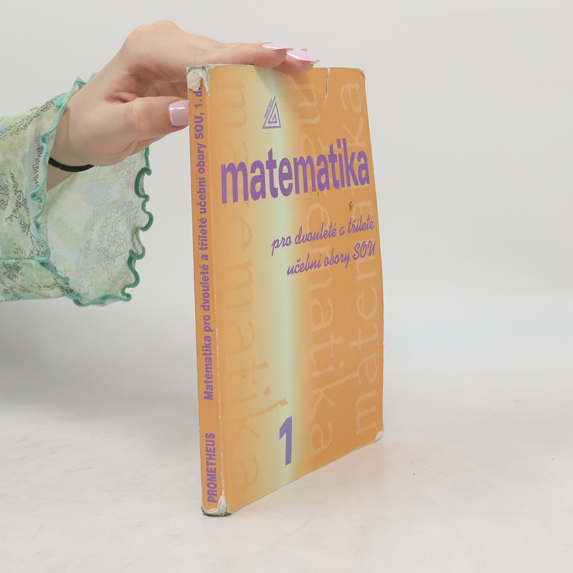 Emil Calda Matematika pro dvouleté a tříleté učební obory SOU. 1. díl