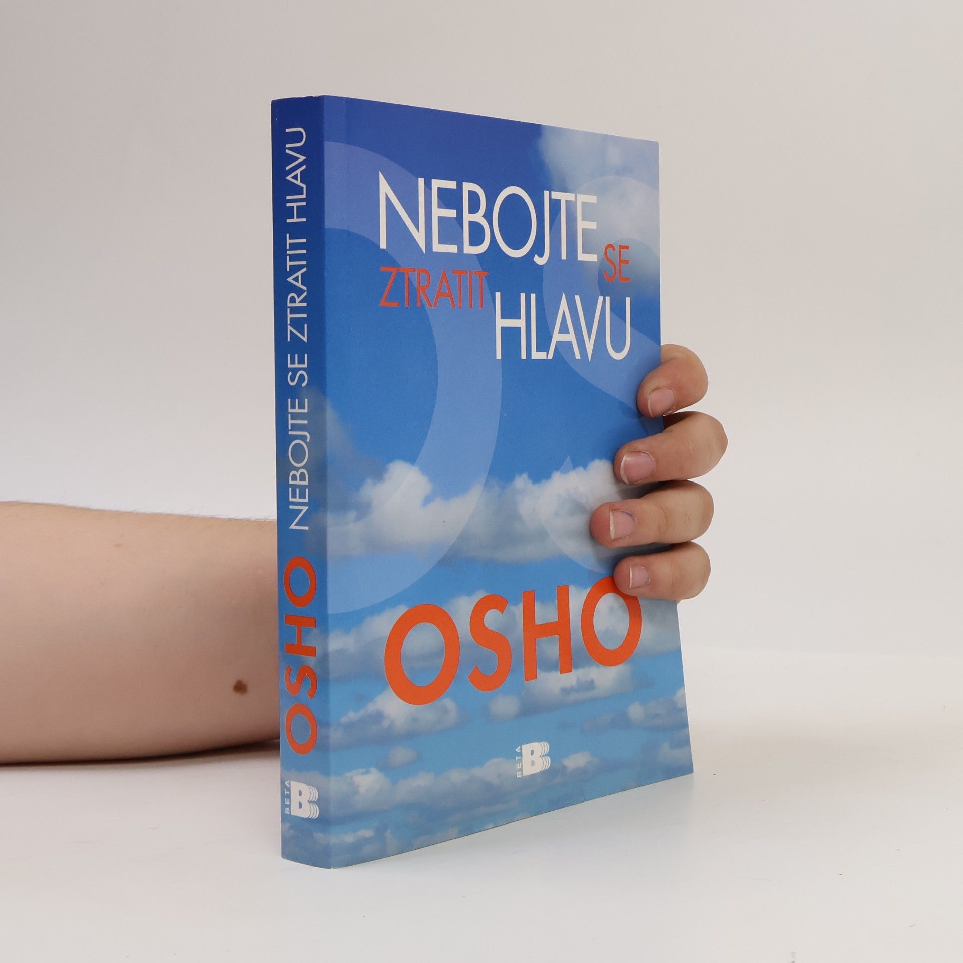 Nebojte se ztratit hlavu. Na cestě k pravdě, vědomí a blaženosti
